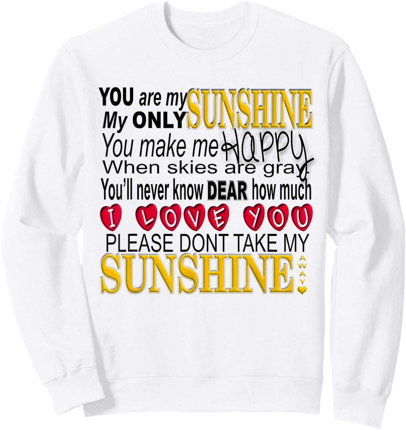 You are My Sunshine T Shirt Sweatshirt - Sweatshirt | White