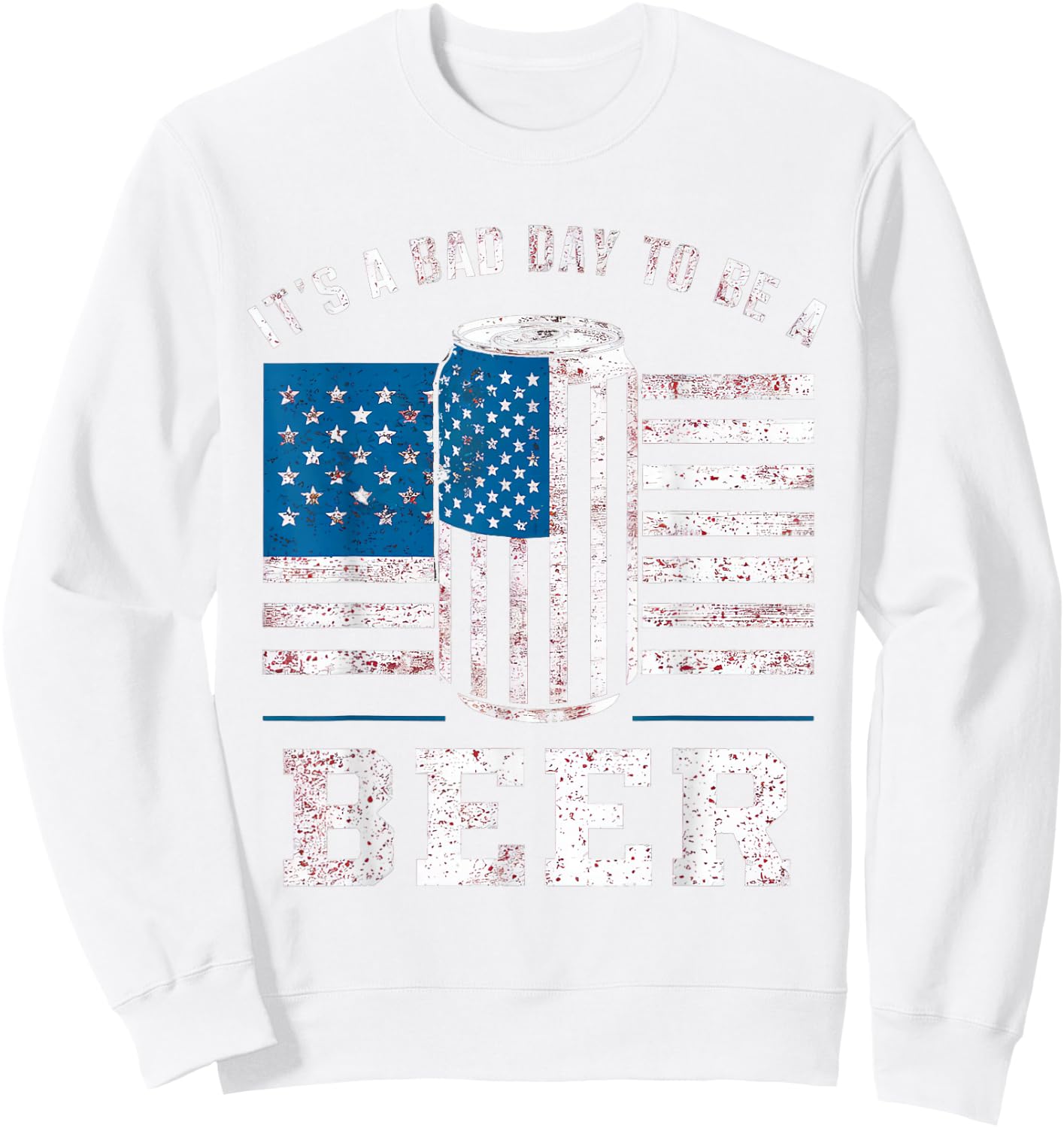 Its A Bad Day To Be A Beer Shirt Red Sweatshirt - Sweatshirt | White