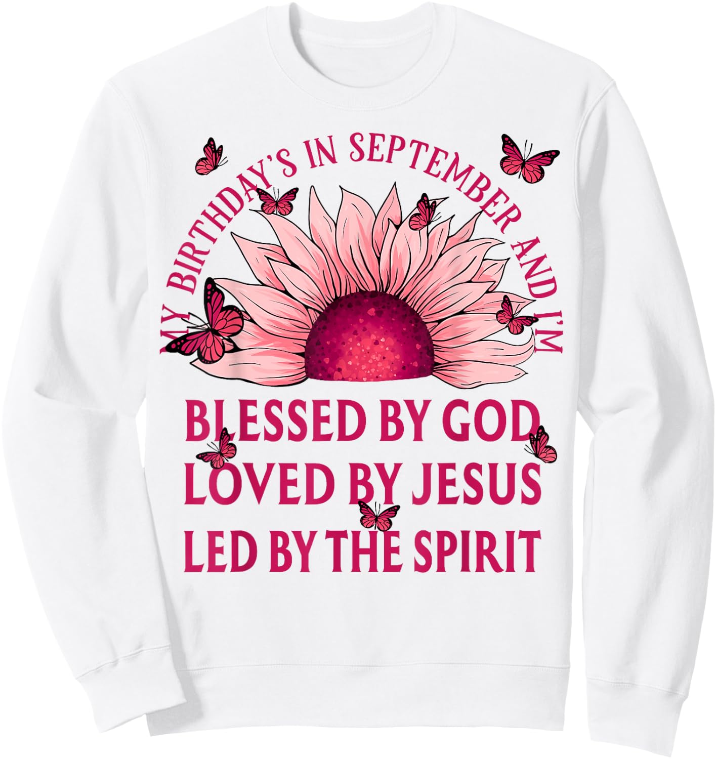 Blessed By God September Birth Month Pink Sunflower Sweatshirt - Sweatshirt | White