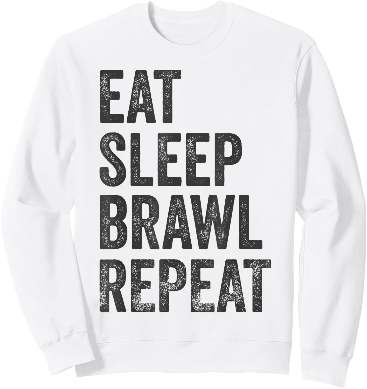 Eat Sleep Brawl Repeat Brawler Funny Video Gamer Sweatshirt - Sweatshirt | White