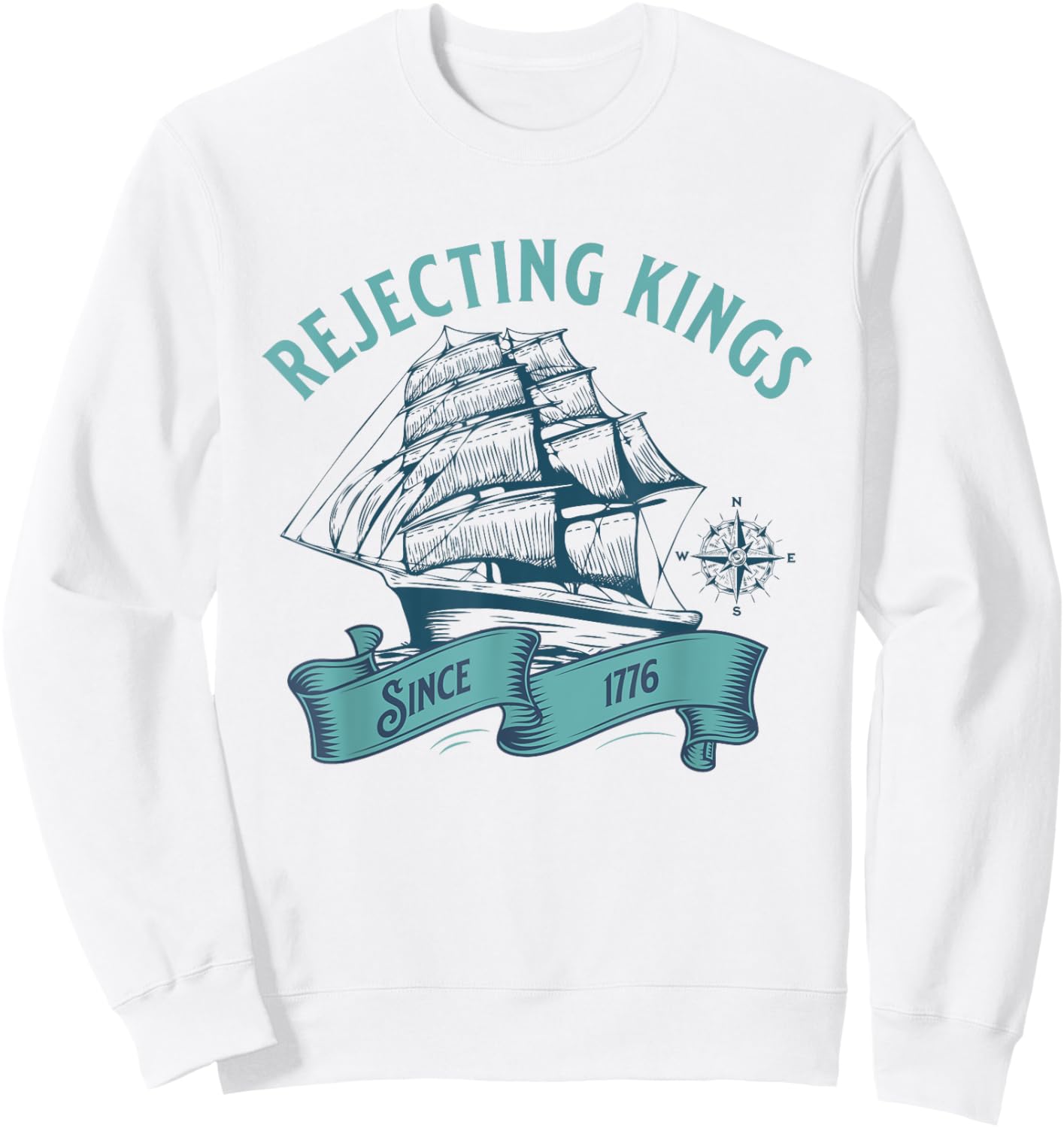 Rejecting Kings Since 1776 Patriotic 4th of July USA Flag Sweatshirt - Sweatshirt | White