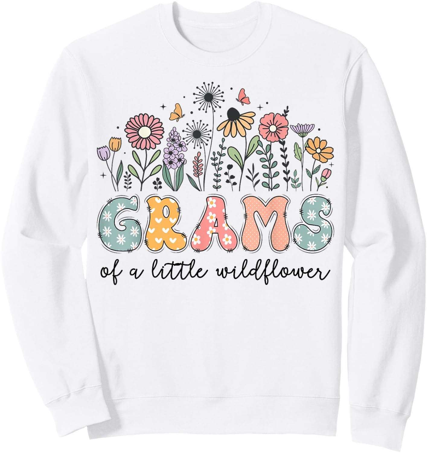 Grams Of The Little Wildflower Baby Birthday Party Sweatshirt - Sweatshirt | White