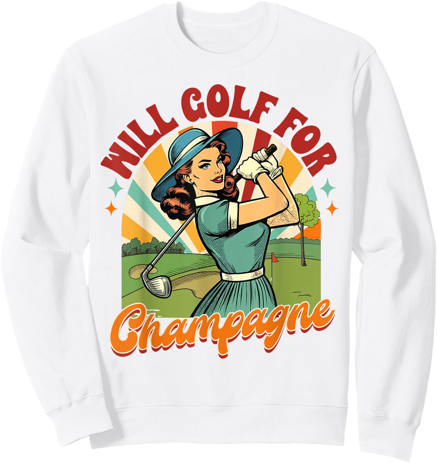 Golf Player Golfer Club Drinking Will Golf For Champagne Sweatshirt - Sweatshirt | White