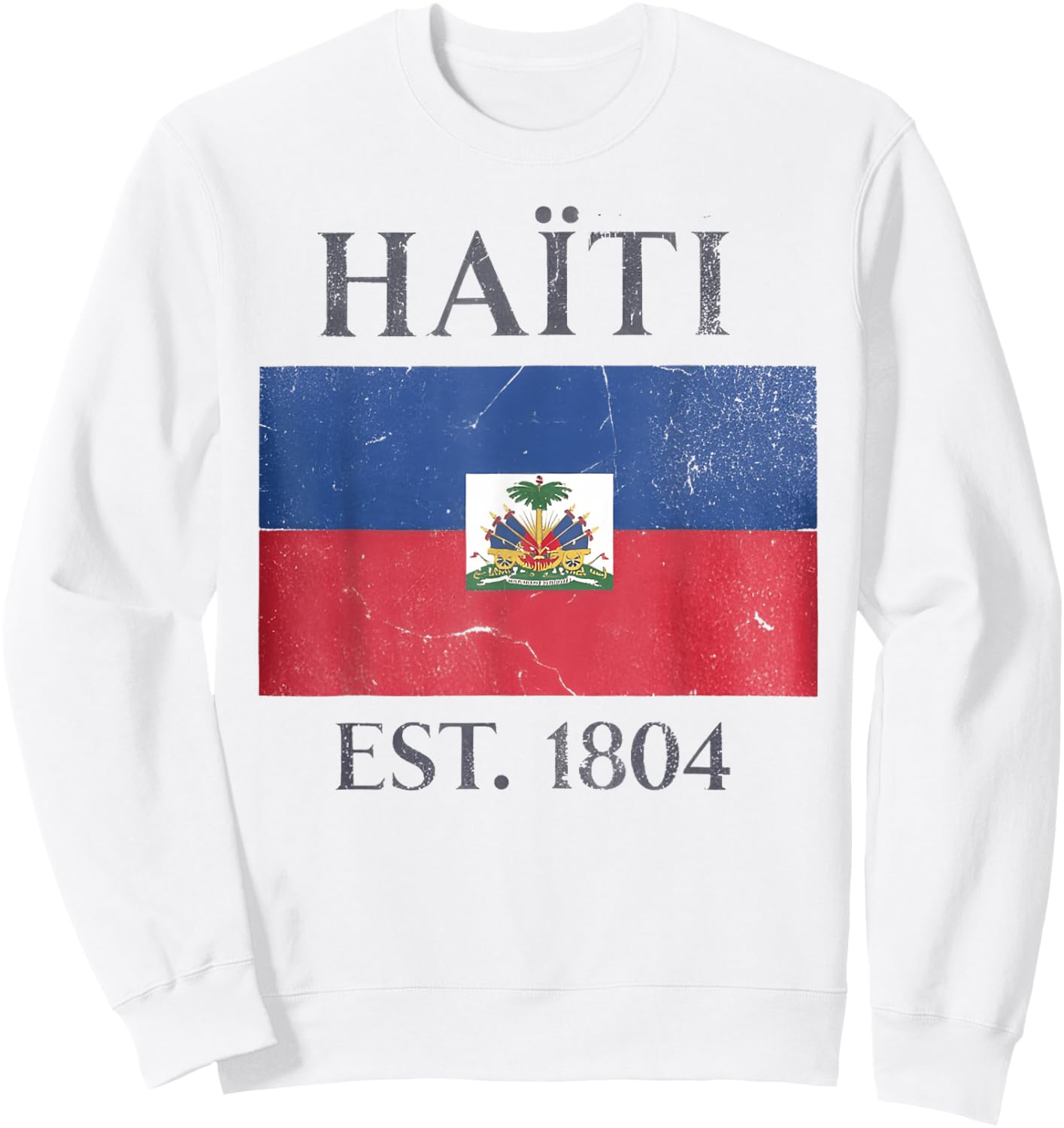 Haitian Revolution 1804 Haiti Flag Independence Day Sweatshirt - Sweatshirt | White