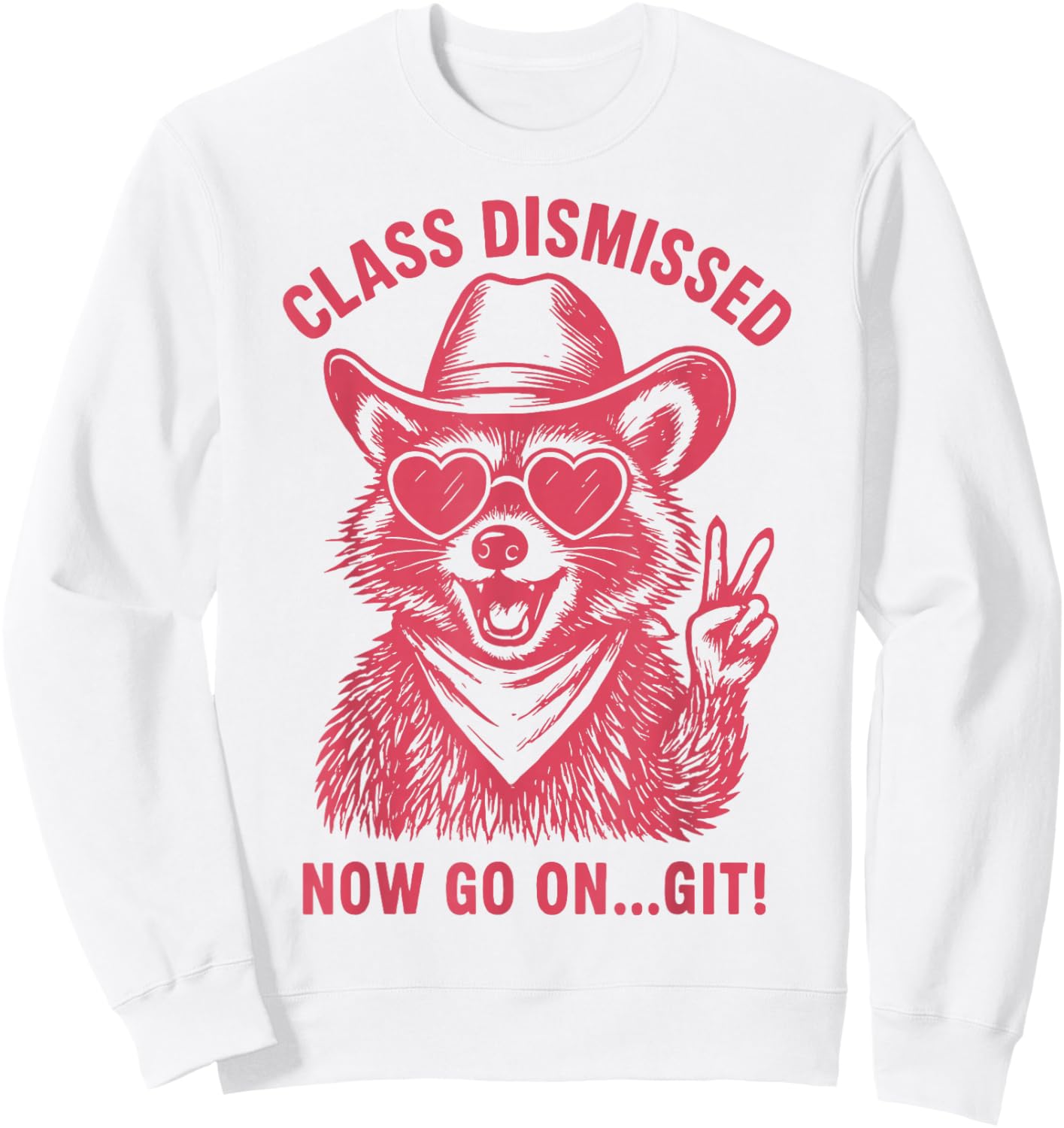 Class Dismissed Now Go On... Git Sweatshirt - Sweatshirt | White