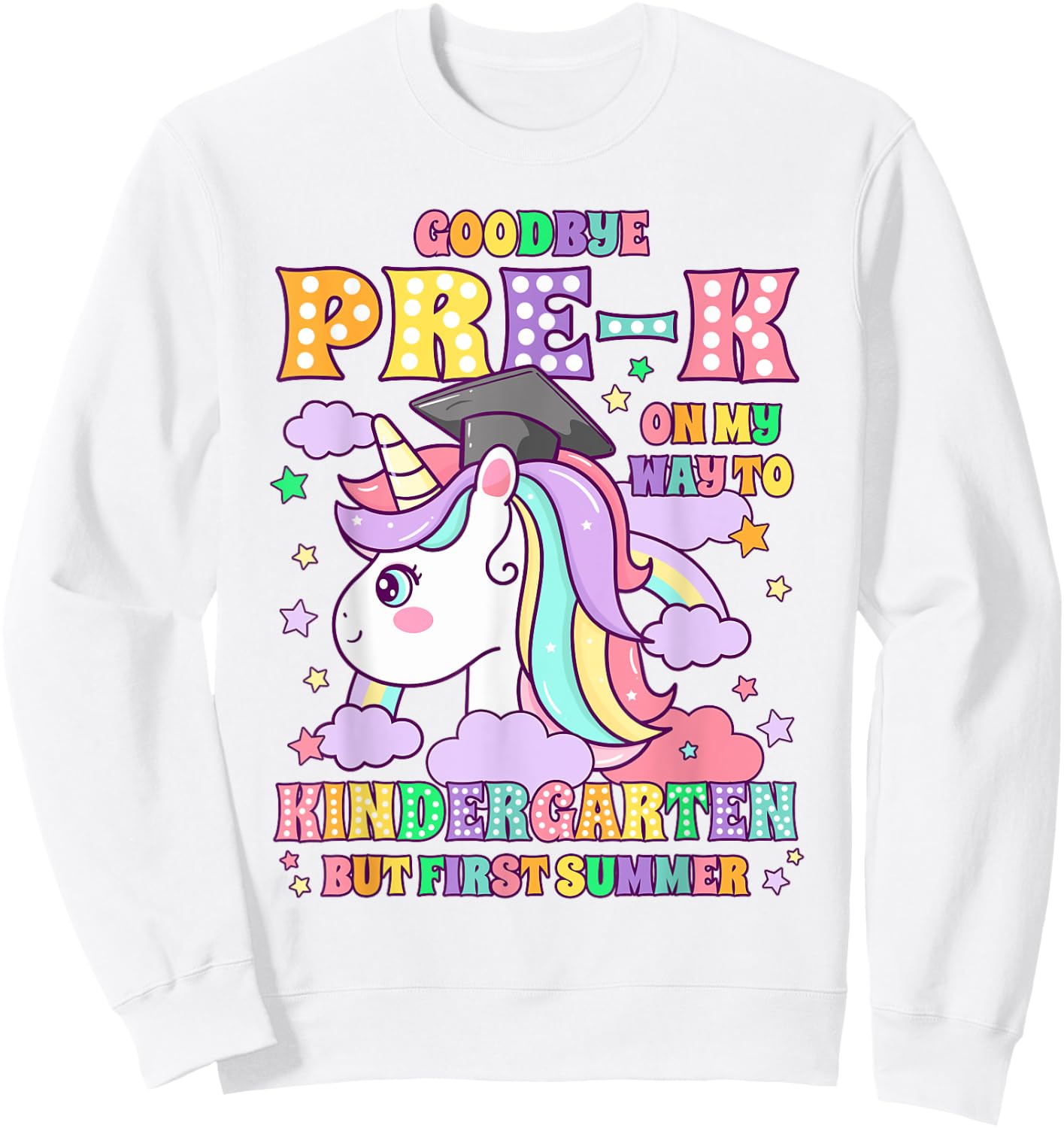 Goodbye Pre-k Graduation To Kindergarten First Summer Kids Sweatshirt - Sweatshirt | White