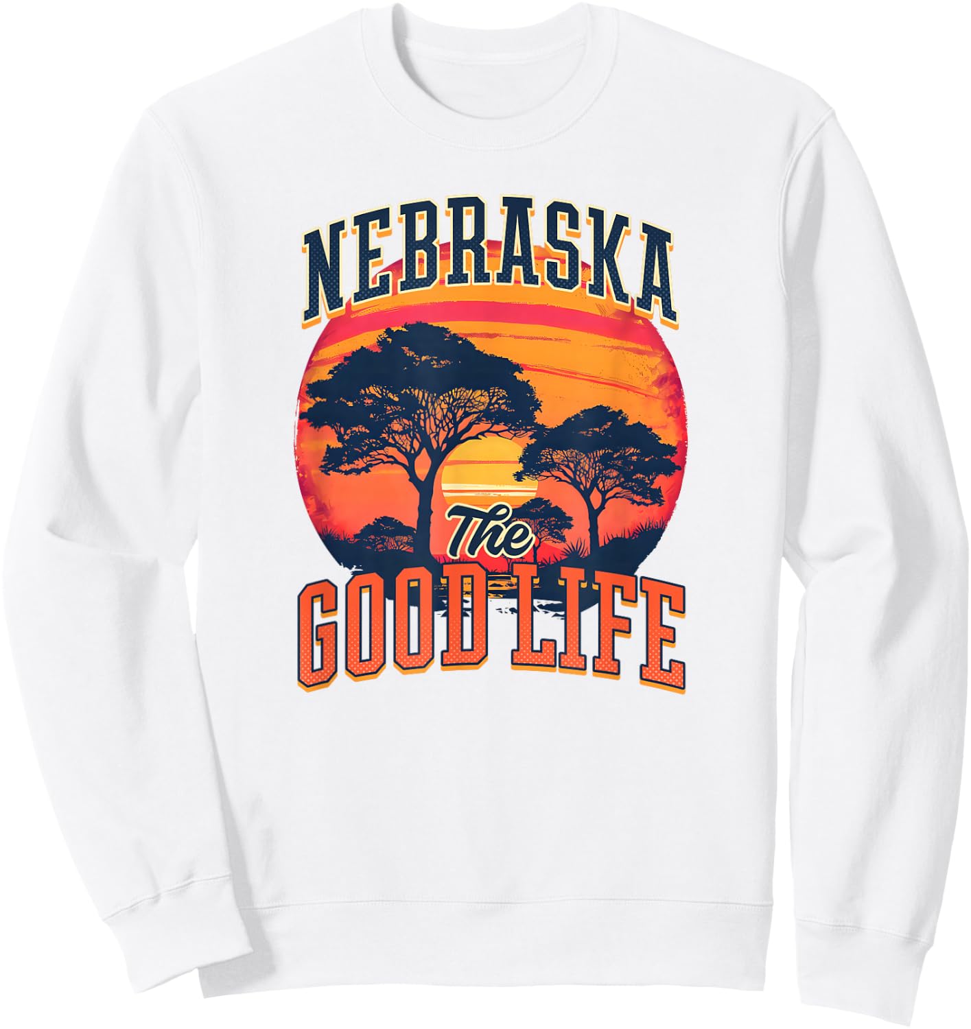 Nebraska - The Good Life Design Nebraska Sweatshirt - Sweatshirt | White