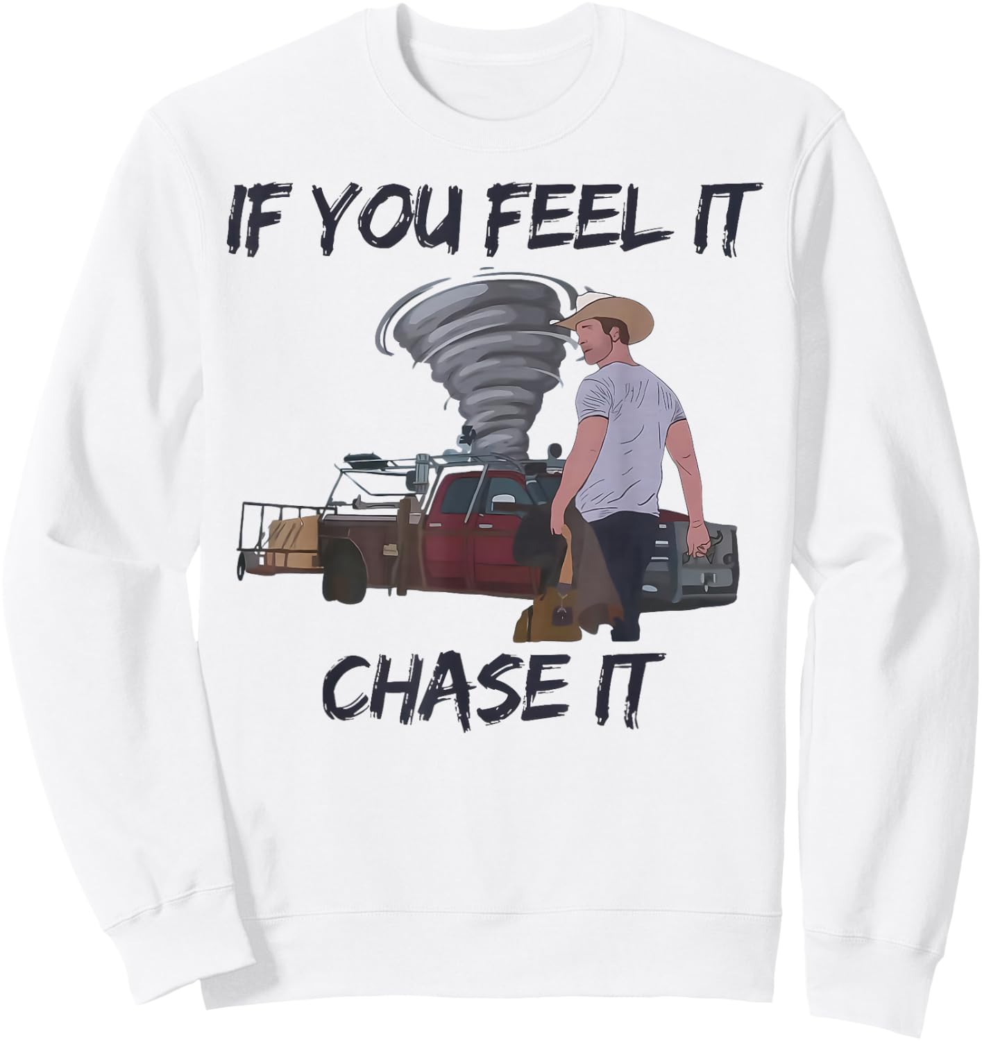 If You Feel It Chase It Tornado Sweatshirt - Sweatshirt | White