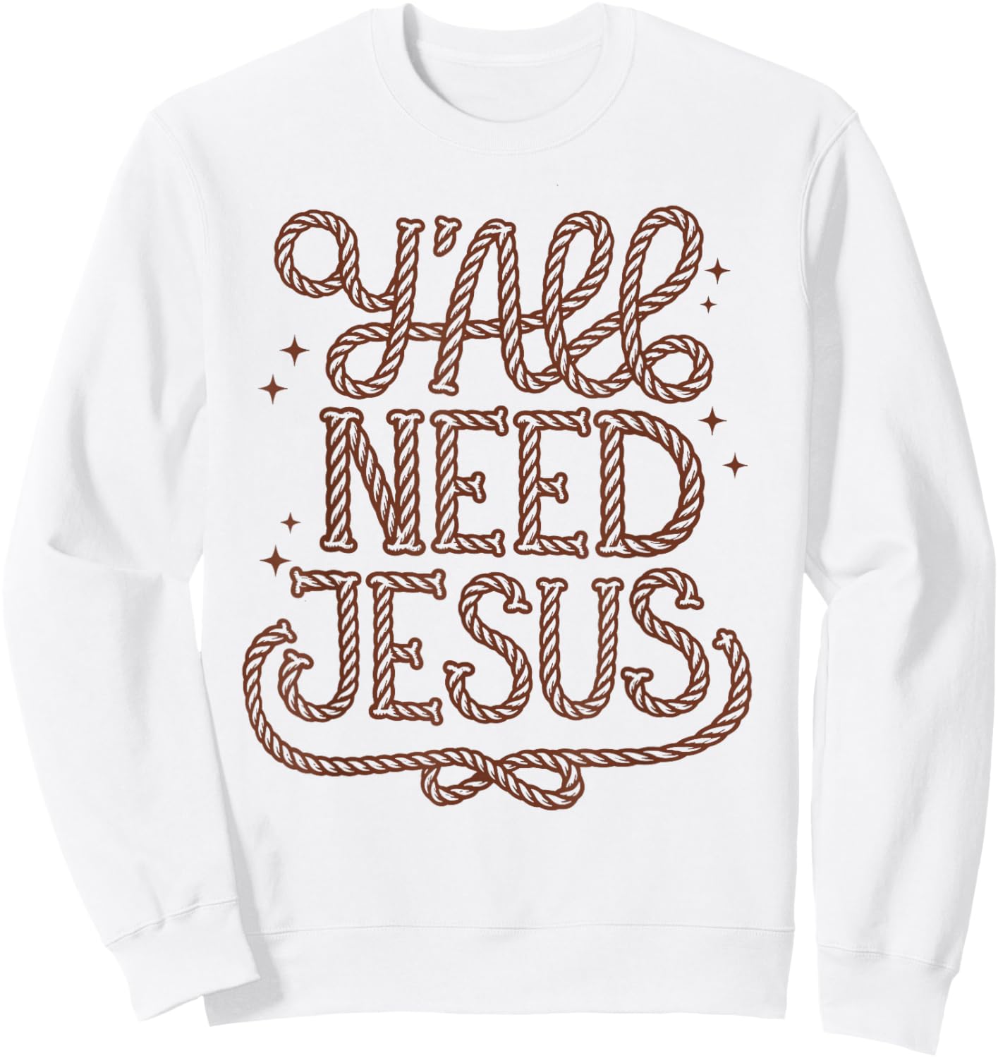 Y'all Need Jesus Faith Western Christian Cowboy Cowgirl Teen Sweatshirt - Sweatshirt | White