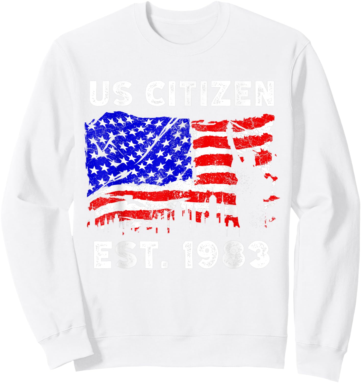 Proud US Citizen Est. Since 1983 For New American USA Sweatshirt - Sweatshirt | White