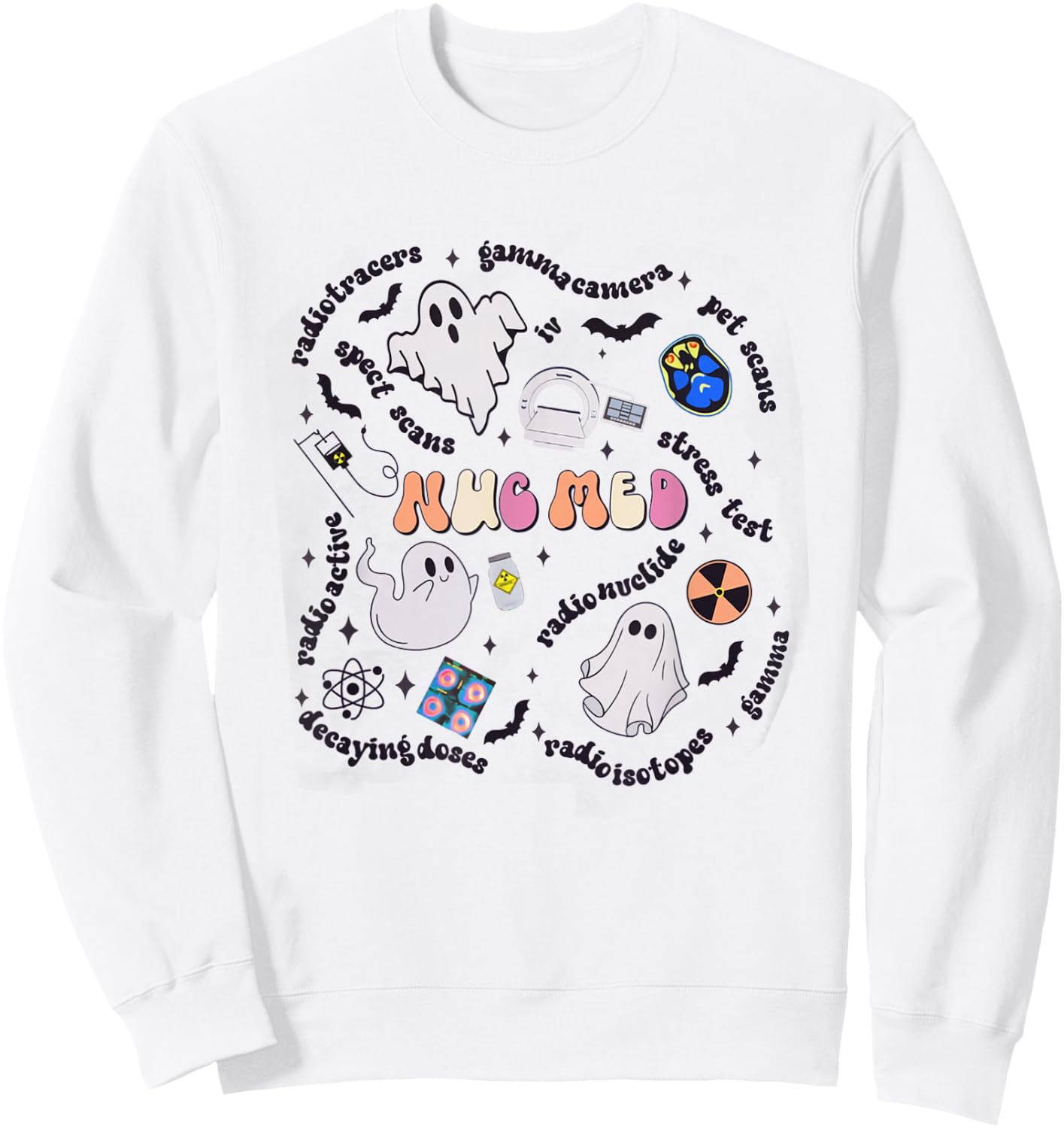 Halloween Nuc Med Ghosts Nuclear Medicine Radiology NM NMT Sweatshirt - Sweatshirt | White