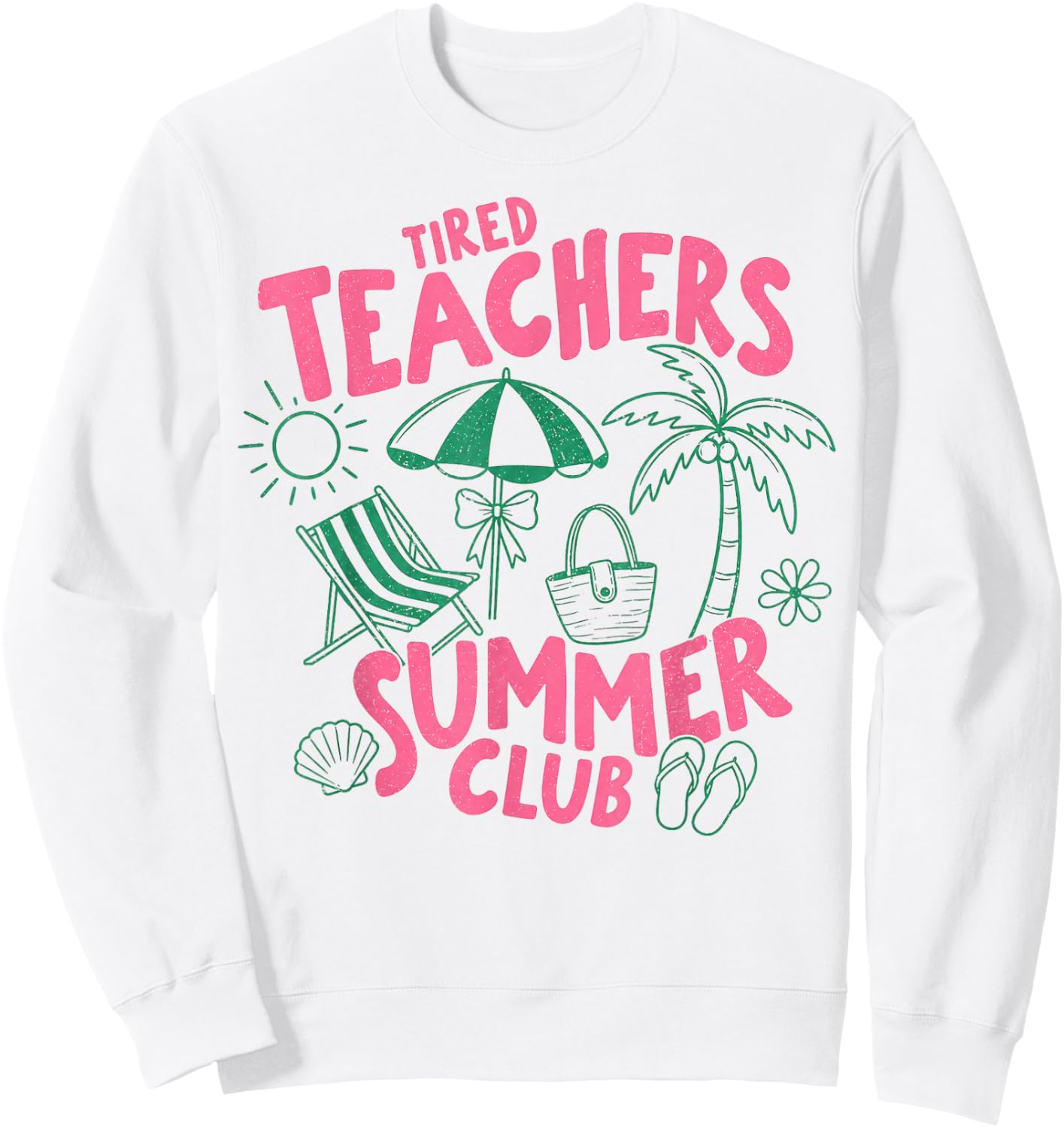 Tired Teachers Summer Club Beach Relaxation Last Day School Sweatshirt - Sweatshirt | White