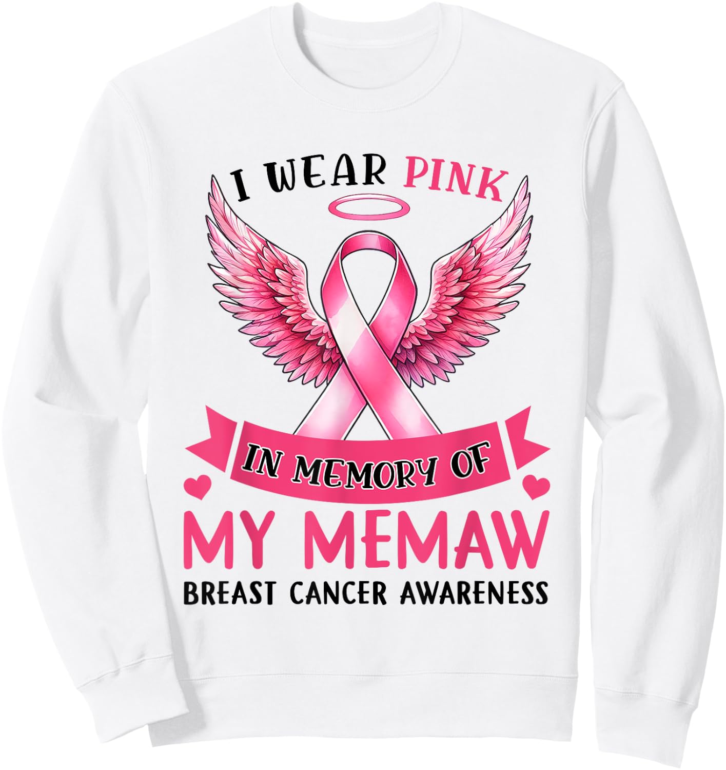 I Wear Pink In Memory Of My Memaw Breast Cancer Awareness Sweatshirt - Sweatshirt | White