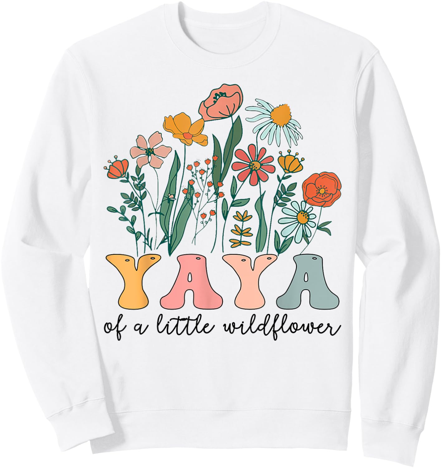Yaya Of The Little Wildflower Birthday Party Baby Shower Sweatshirt - Sweatshirt | White