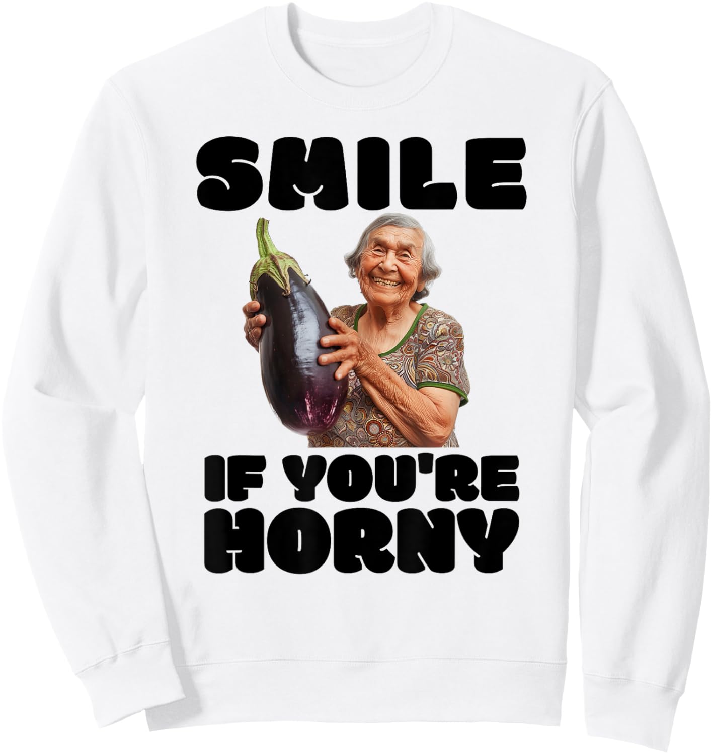 Funny Horny Eggplant Old Lady Inappropriate Embarrassing Sweatshirt - Sweatshirt | White