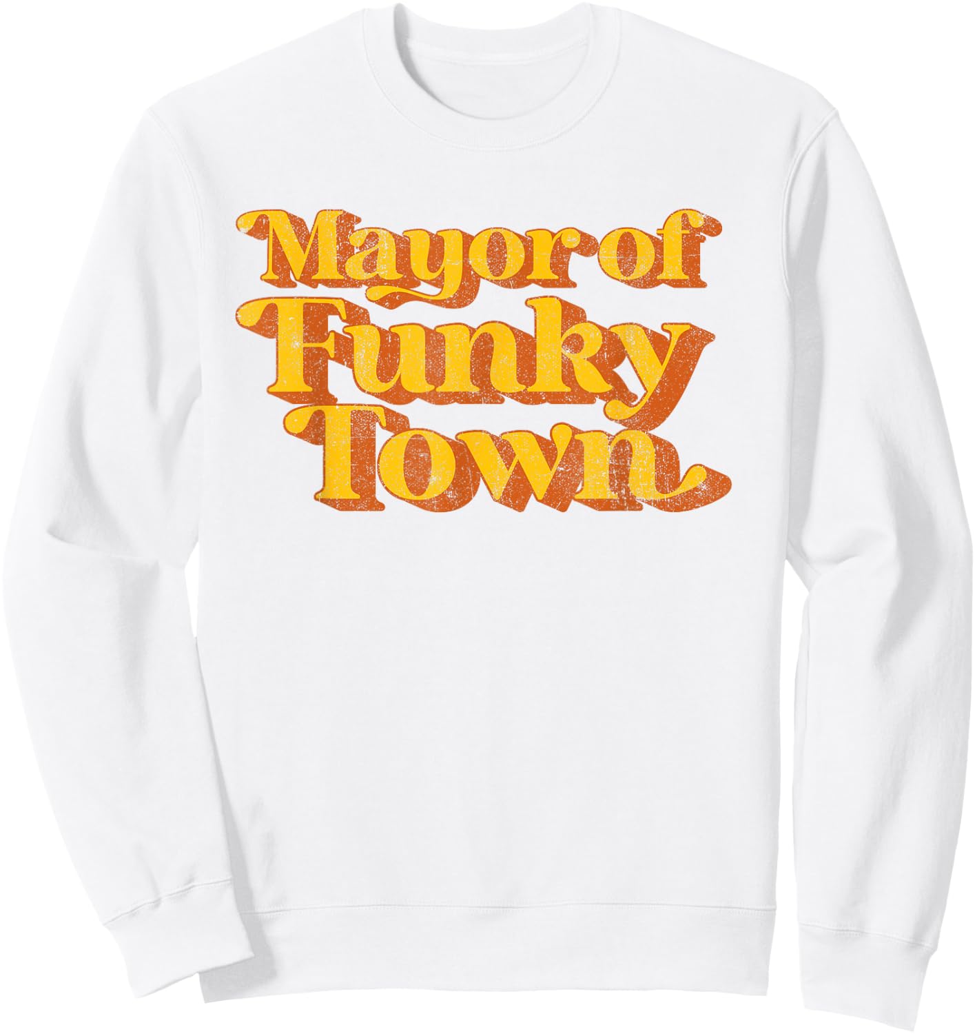 Retro Mayor of Funky Town Funny Vintage 70's Disco Party Sweatshirt - Sweatshirt | White