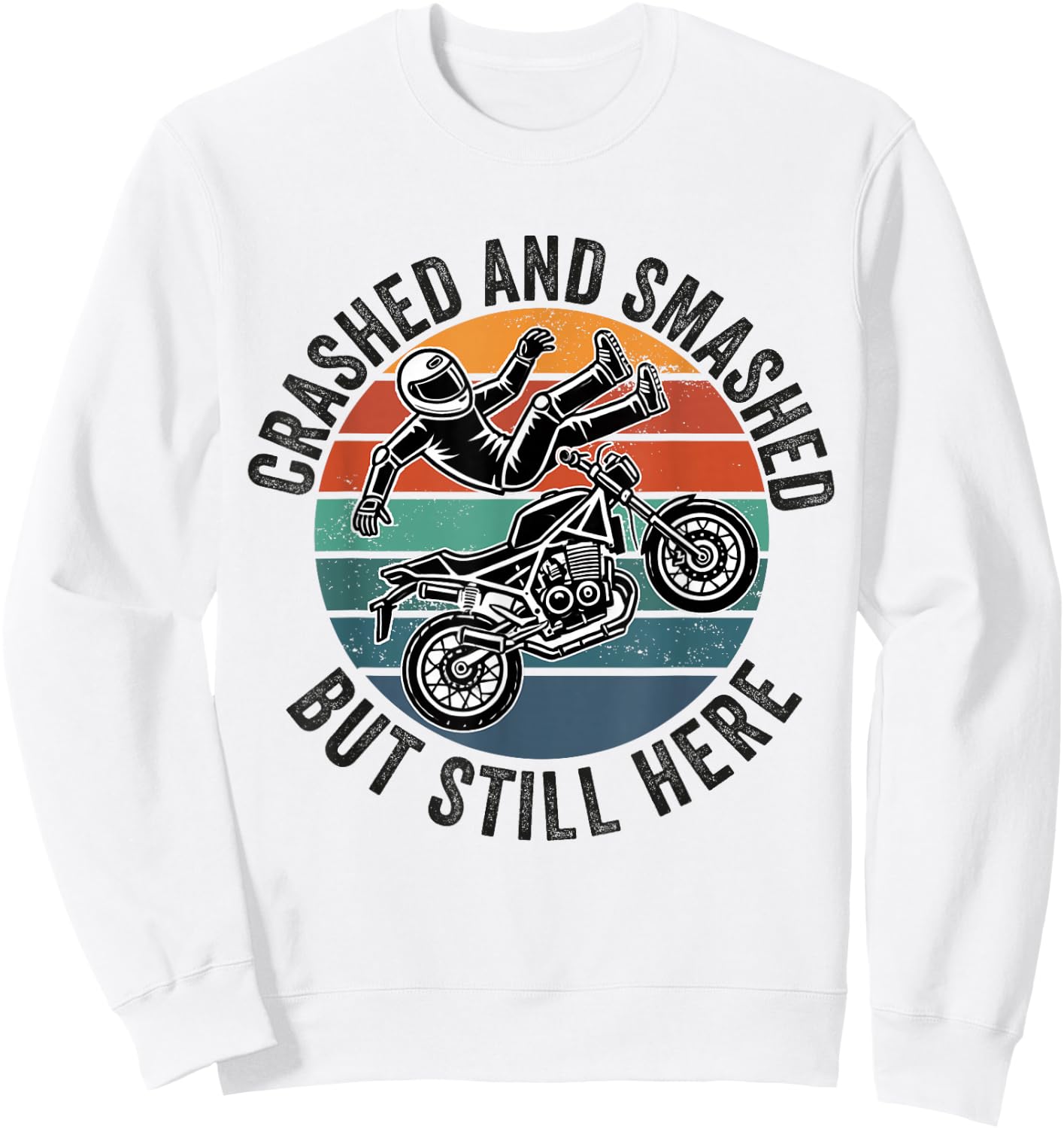 Motorcycle Accident Survivor Bike Crash Injury Recovery Sweatshirt - Sweatshirt | White