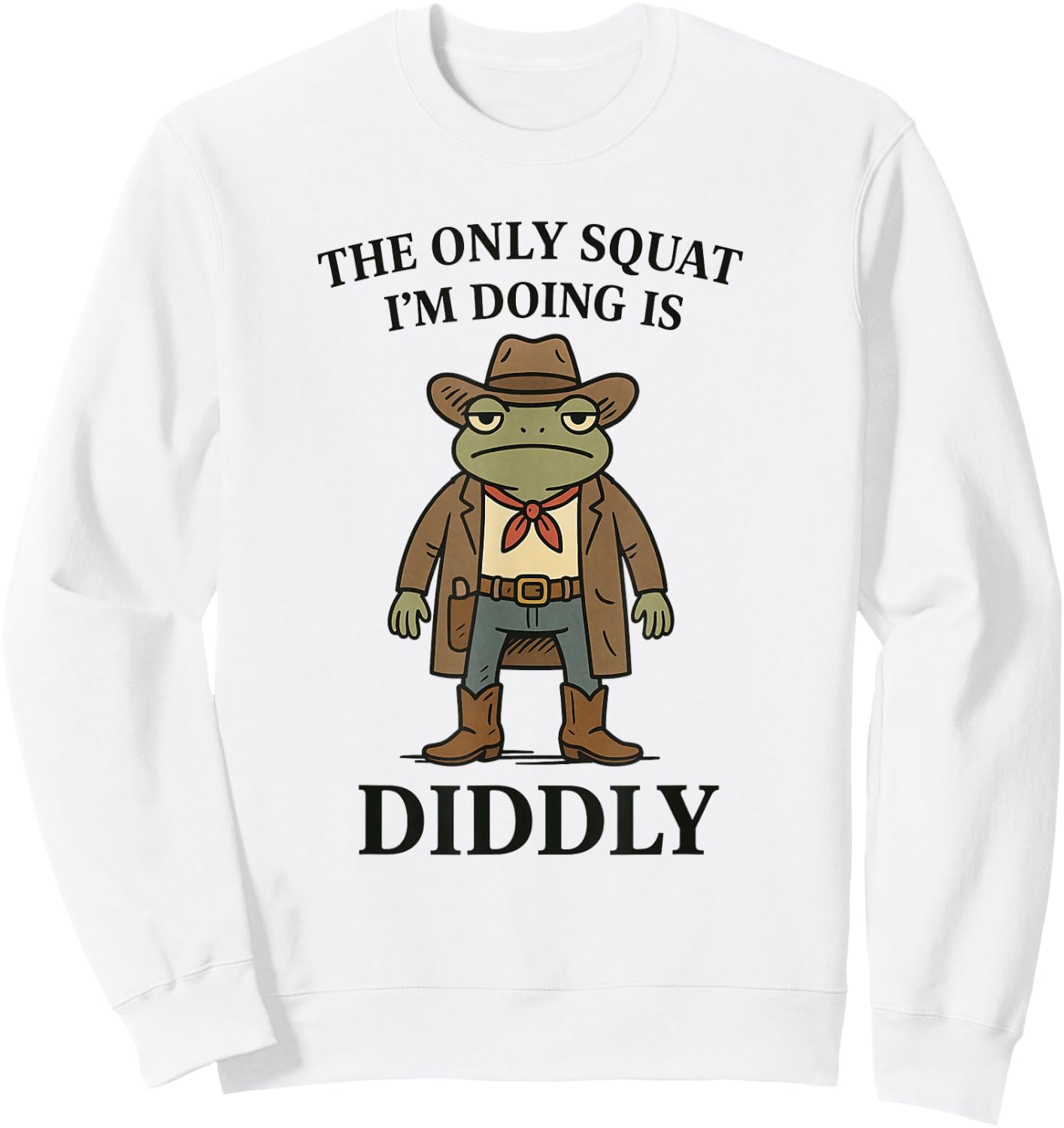The Only Squat I'm Doing is Diddly Funny Cowboy Frog Vintage Sweatshirt - Sweatshirt | White