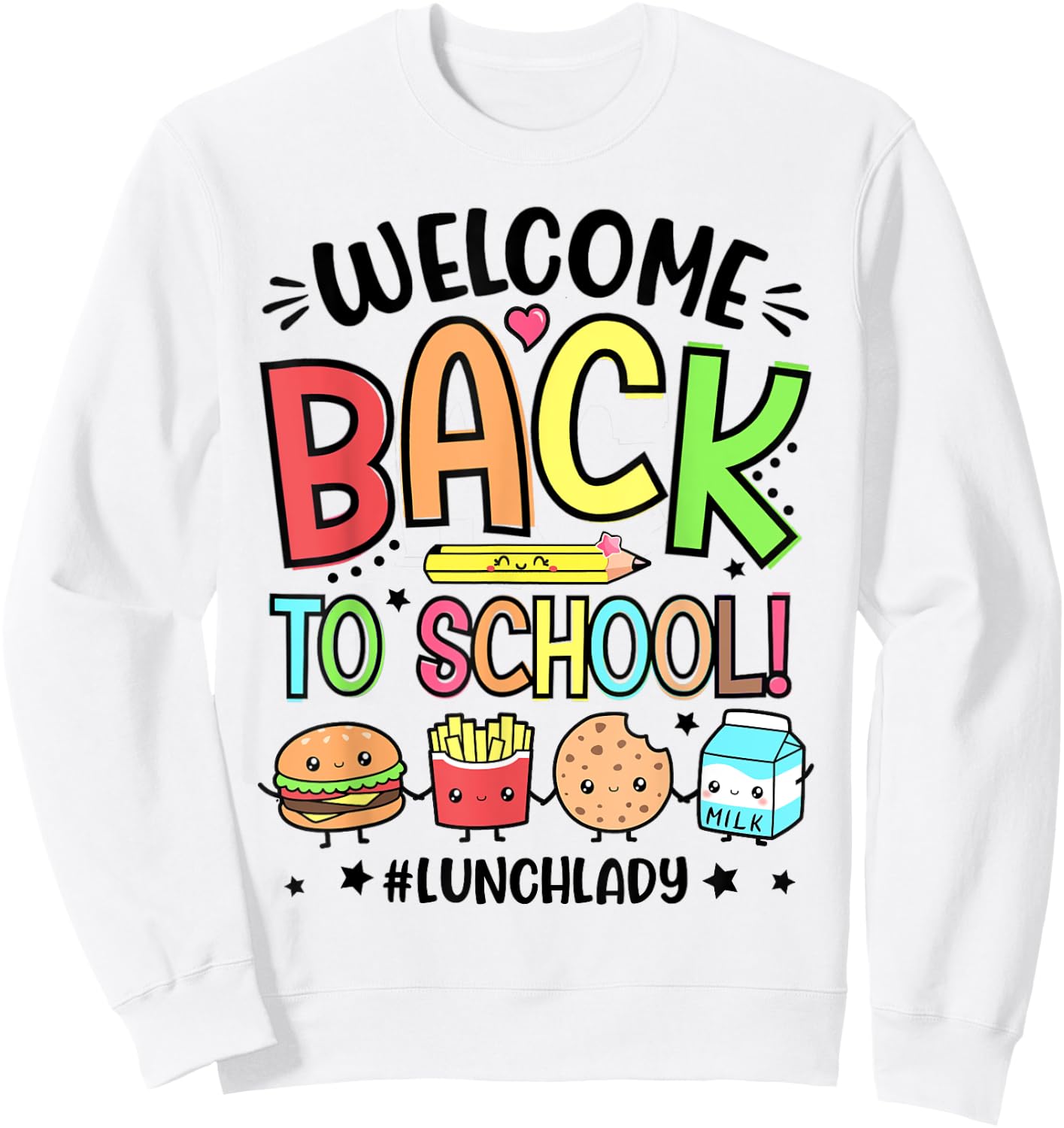 Lunch Lady Welcome Back To School 1st Day Of School Sweatshirt - Sweatshirt | White