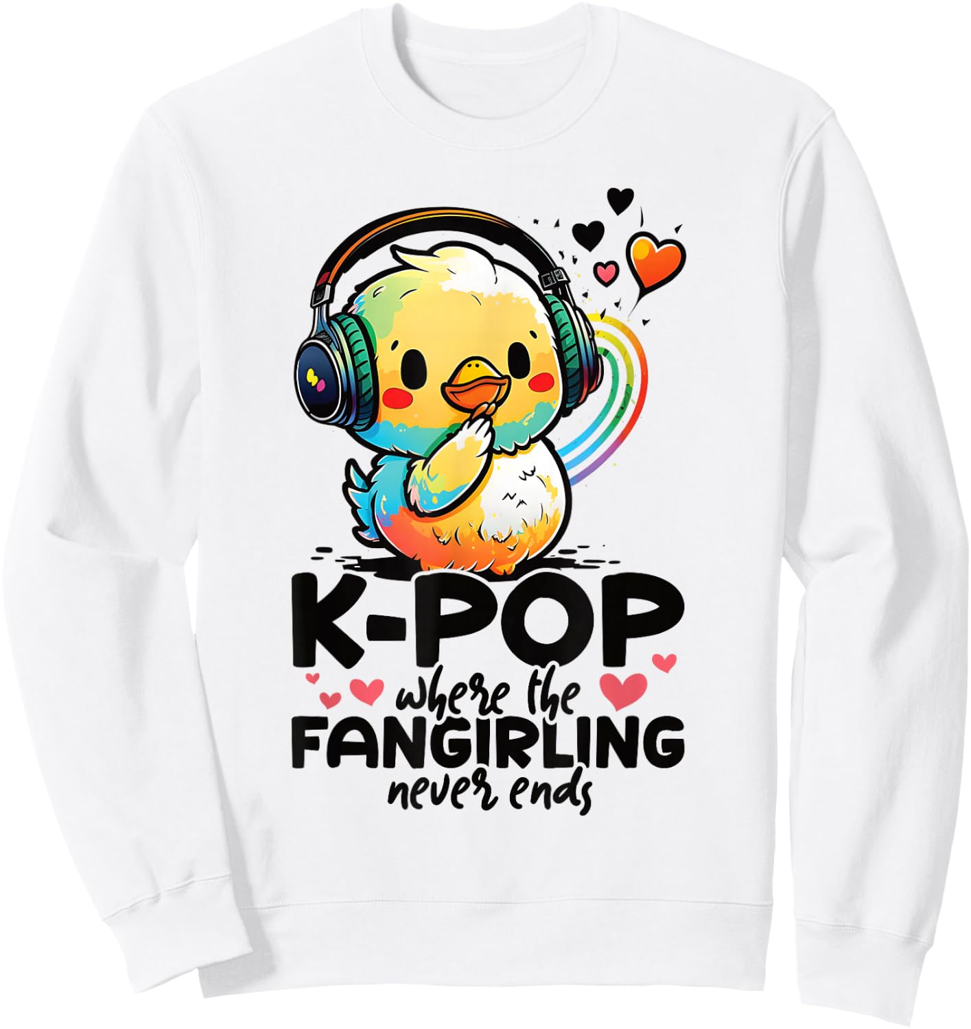 Kpop Where The Fangirling Never Ends Duck K-pop Merchandise Sweatshirt - Sweatshirt | White