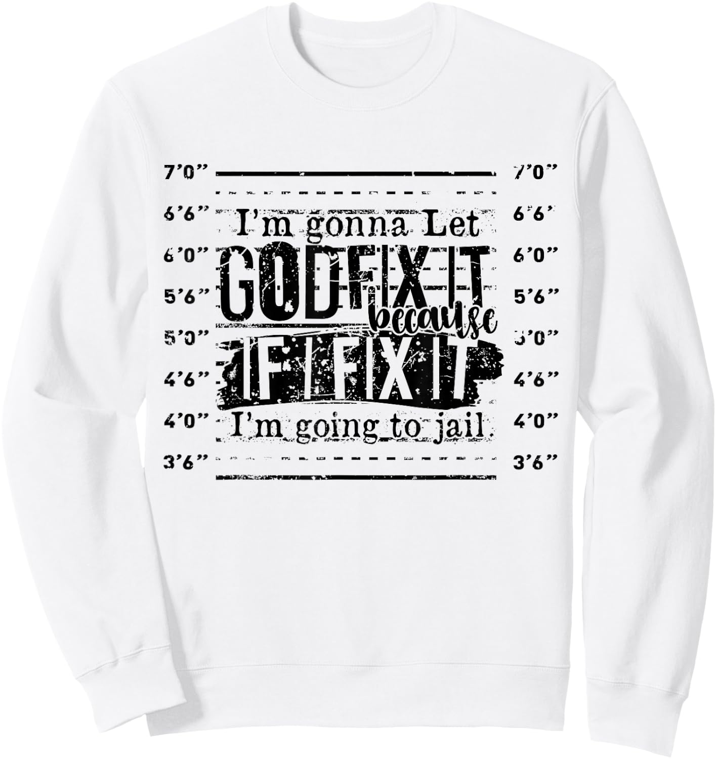 I'm Gonna Let God Fix It Funny Christian Religious Orange Sweatshirt - Sweatshirt | White