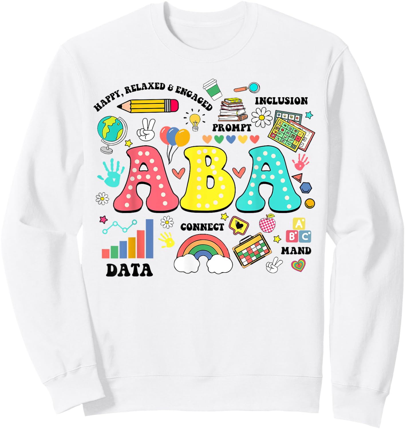 ABA therapist behavior analyst autism therapy RBT floral Sweatshirt - Sweatshirt | White