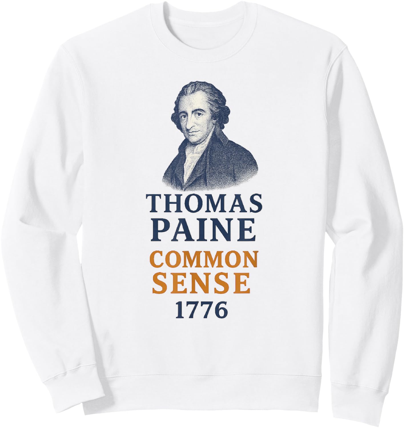 Thomas Paine Common Sense 1776 History Portrait Sweatshirt - Sweatshirt | White