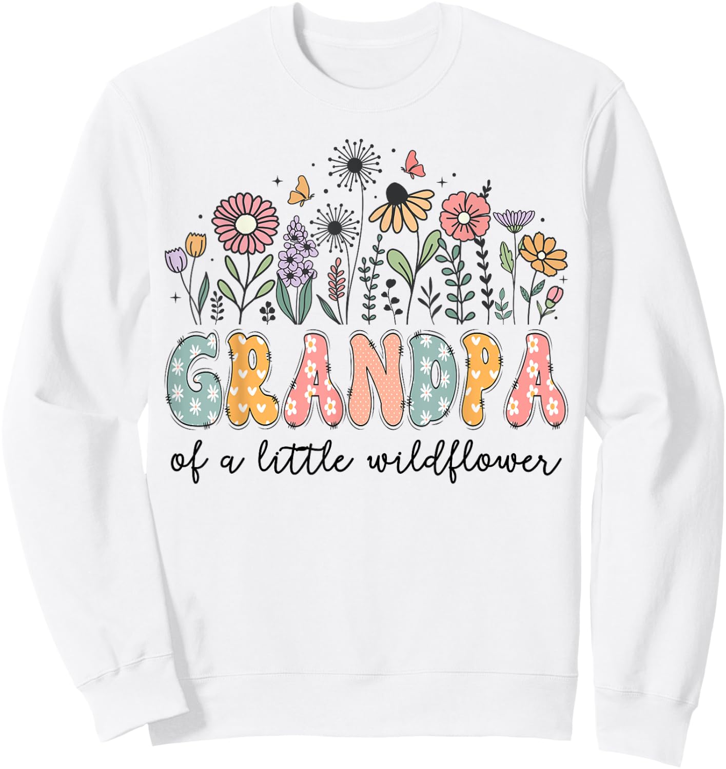 Grandpa Of The Little Wildflower Baby Birthday Party Sweatshirt - Sweatshirt | White