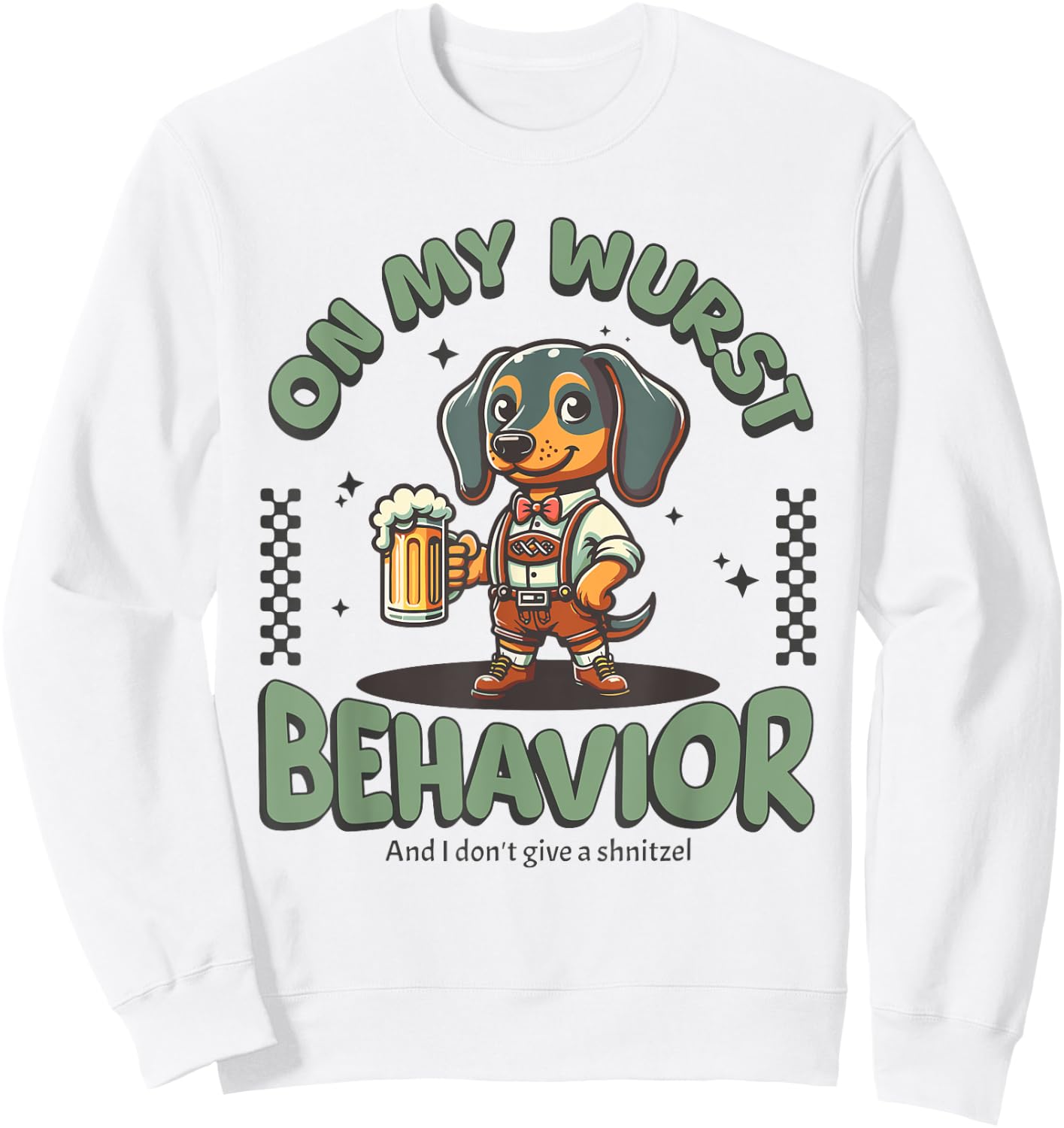 On My Wurst Behavior Dachshund Oktoberfest Beer Weiner Dog Sweatshirt - Sweatshirt | White