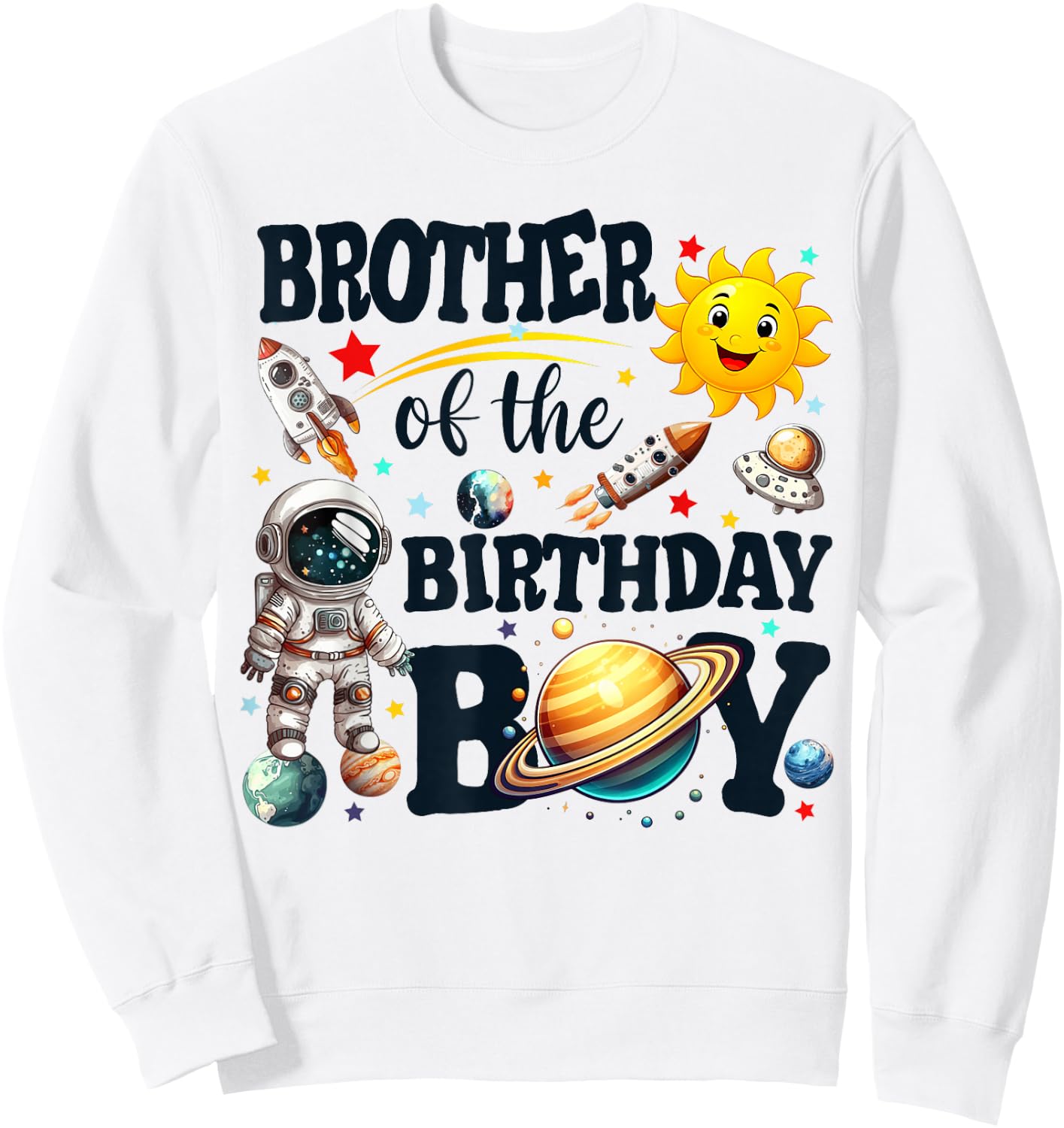 Brother of The Birthday Boy Astronaut Space Planets Family Sweatshirt - Sweatshirt | White