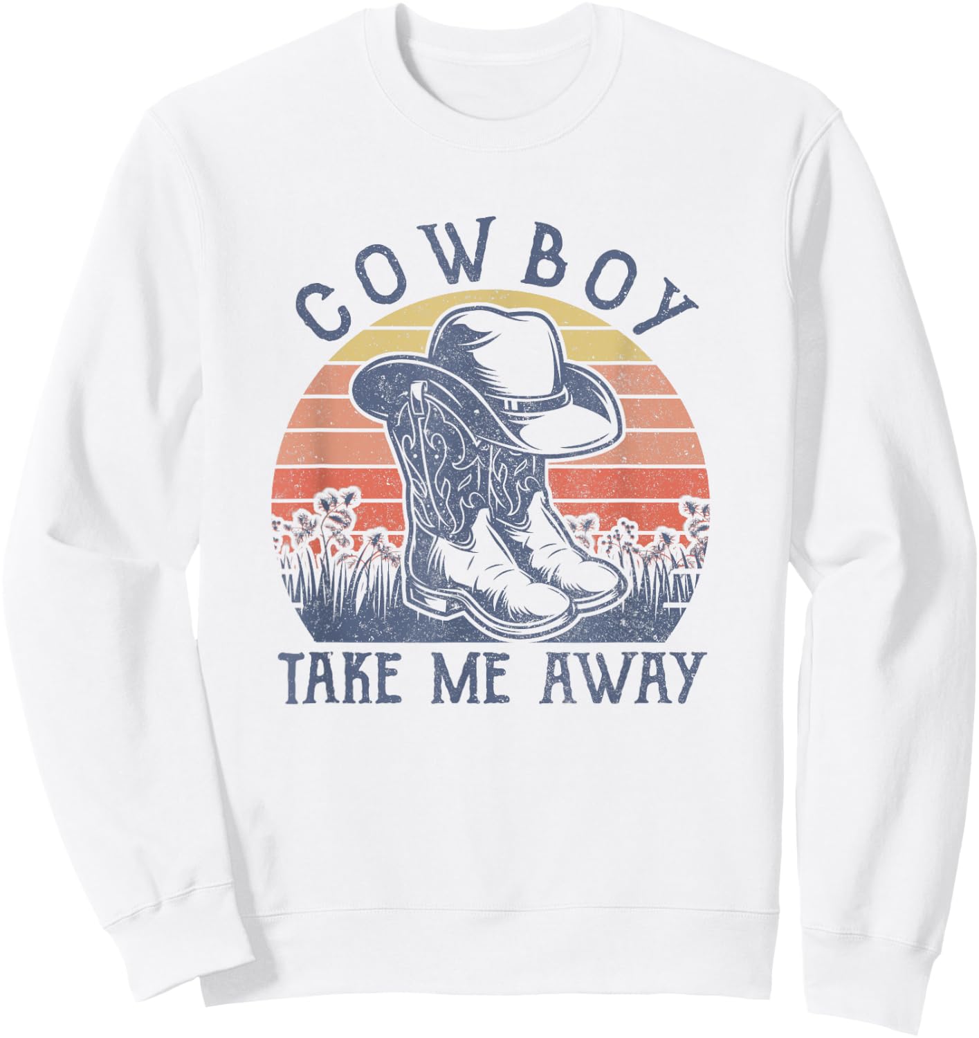 Cowboy Hat Take Me Away Vintage Western Life Country Music Sweatshirt - Sweatshirt | White