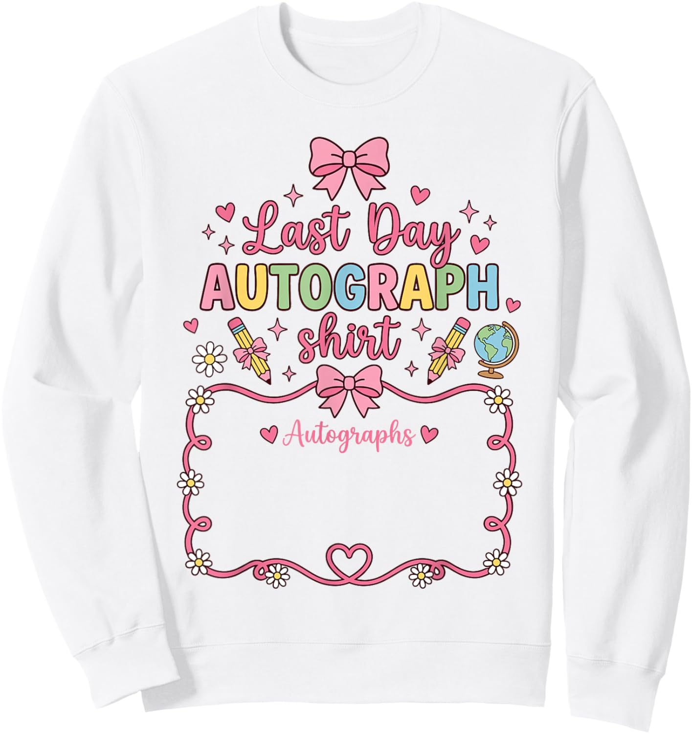 Student Signature Coquette Bow My Last Day of School Sign My Sweatshirt - Sweatshirt | White