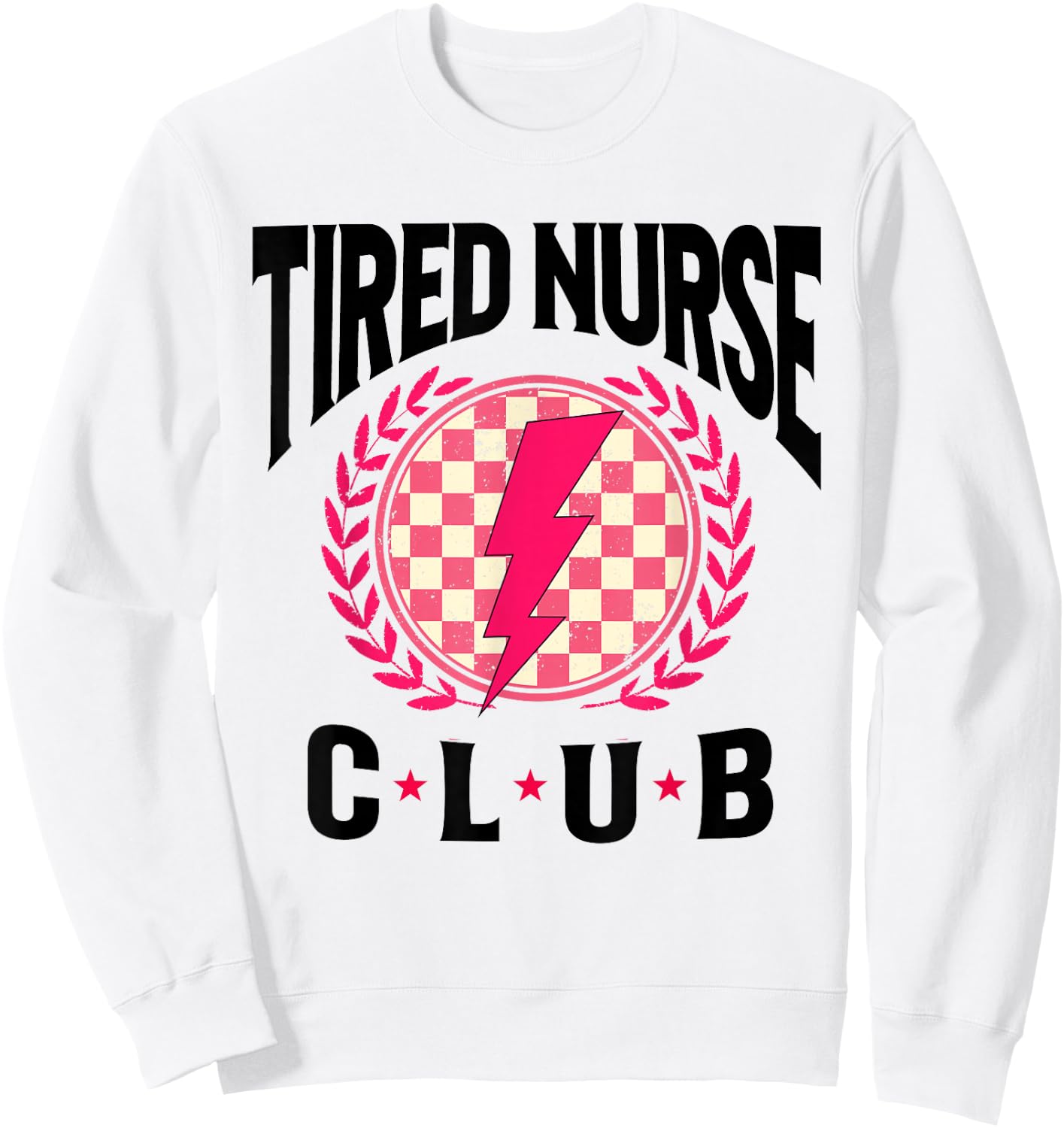 Tired Nurses Club Funny Groovy CRNA RN Future Nursing School Sweatshirt - Sweatshirt | White