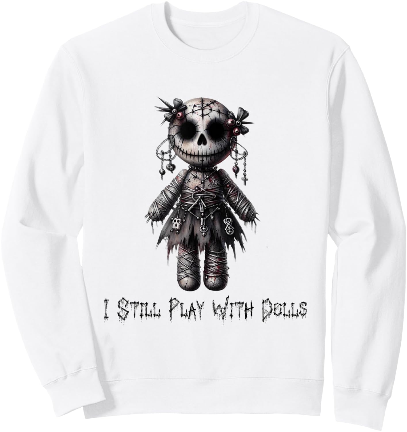 Paper Rose Cottage I Still Play With Dolls, Voodoo Doll Halloween Design , Small, Grey Sweatshirt - Sweatshirt | White