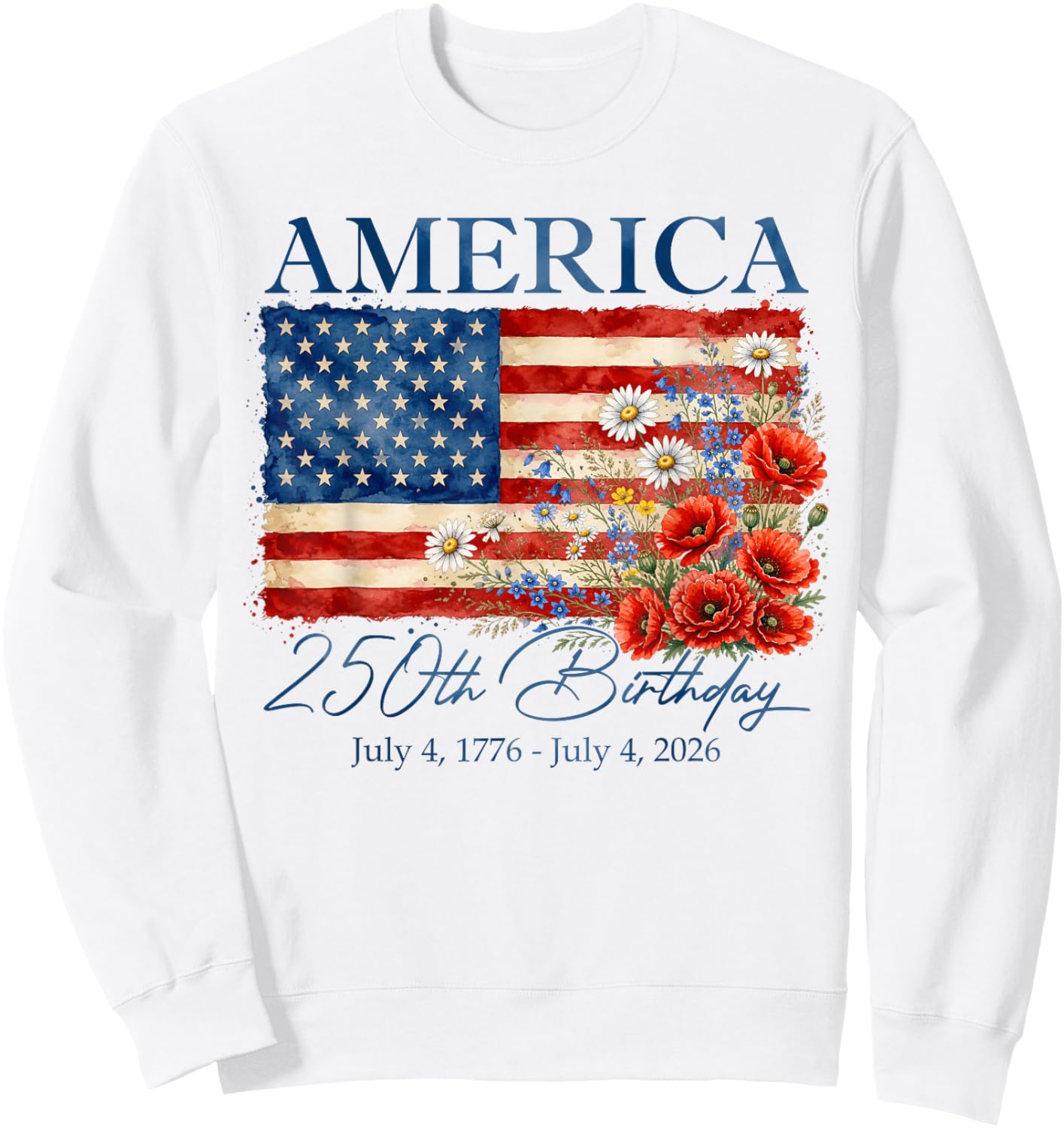 Floral 250th Anniversary USA 4th of July 250 Years America Sweatshirt - Sweatshirt | White