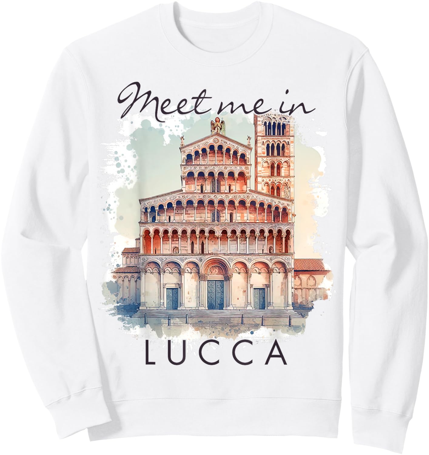 Lucca Italy Traveling Lover Trip Adventure Meet Me In Lucca Sweatshirt - Sweatshirt | White