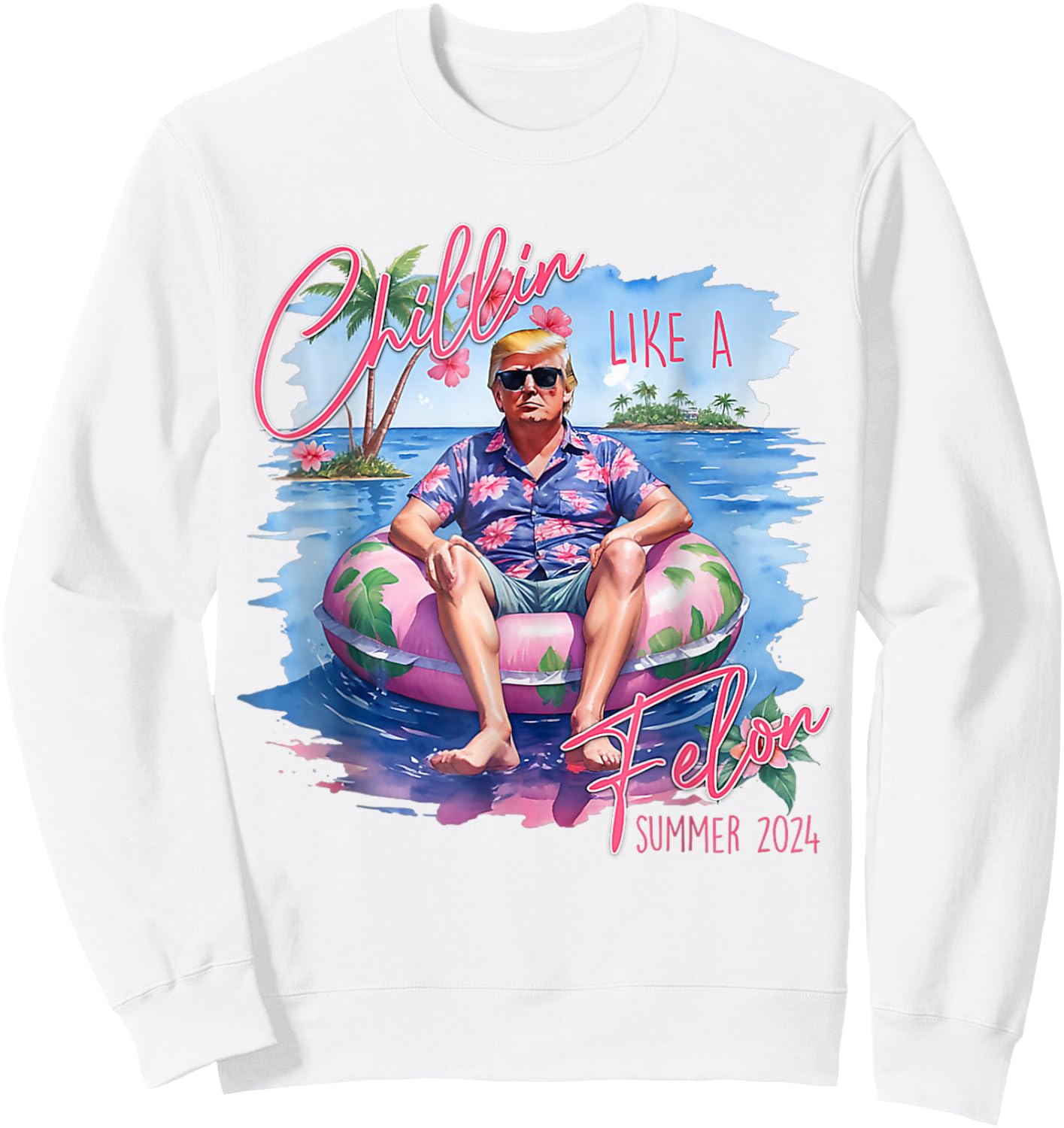 President Trump Shirt Funny Chillin Like A Felon Trump 2024 Sweatshirt - Sweatshirt | White