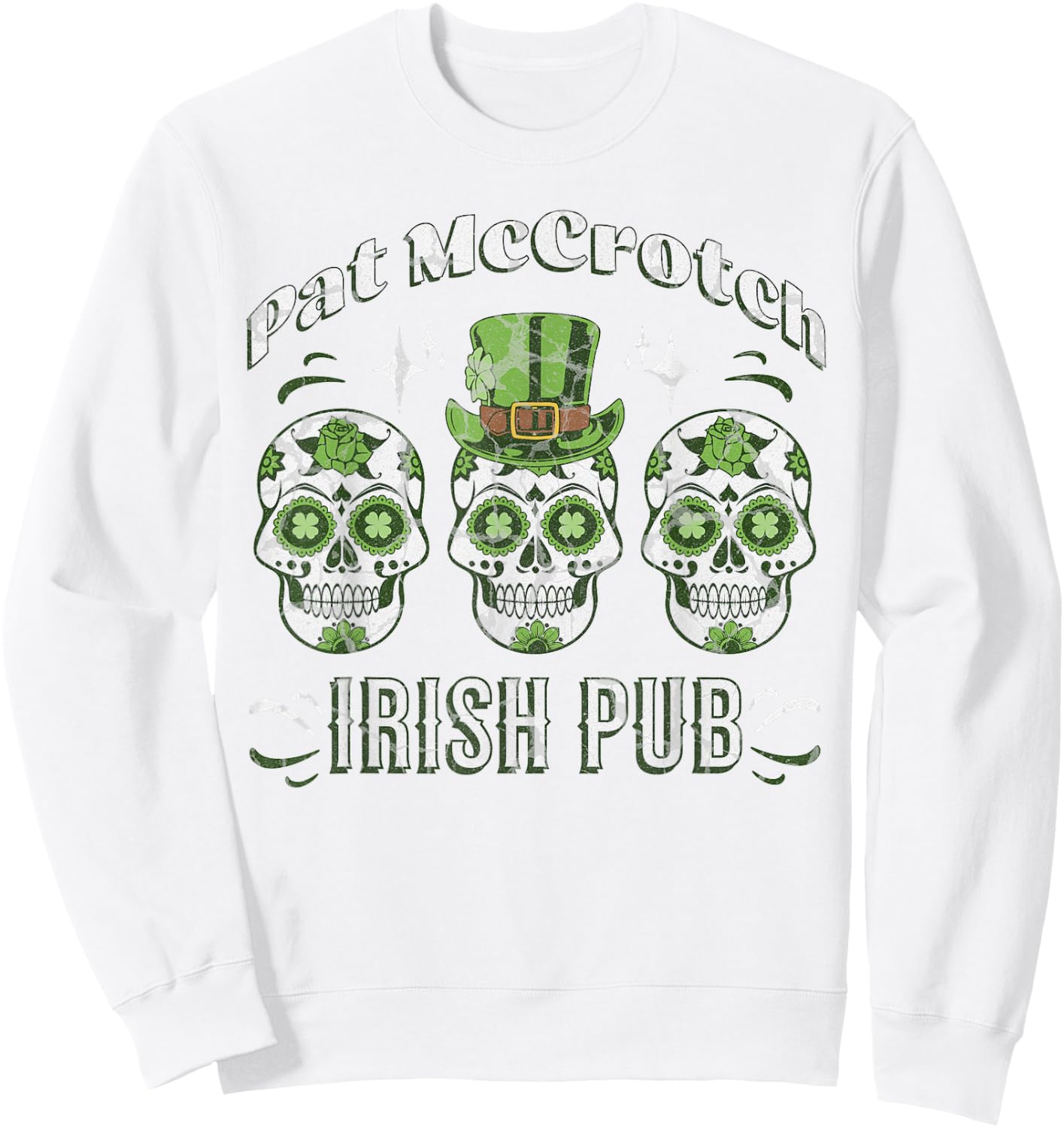 Pat McCrotch Irish Pub Adult Funny St. Patricks Day Sweatshirt - Sweatshirt | White