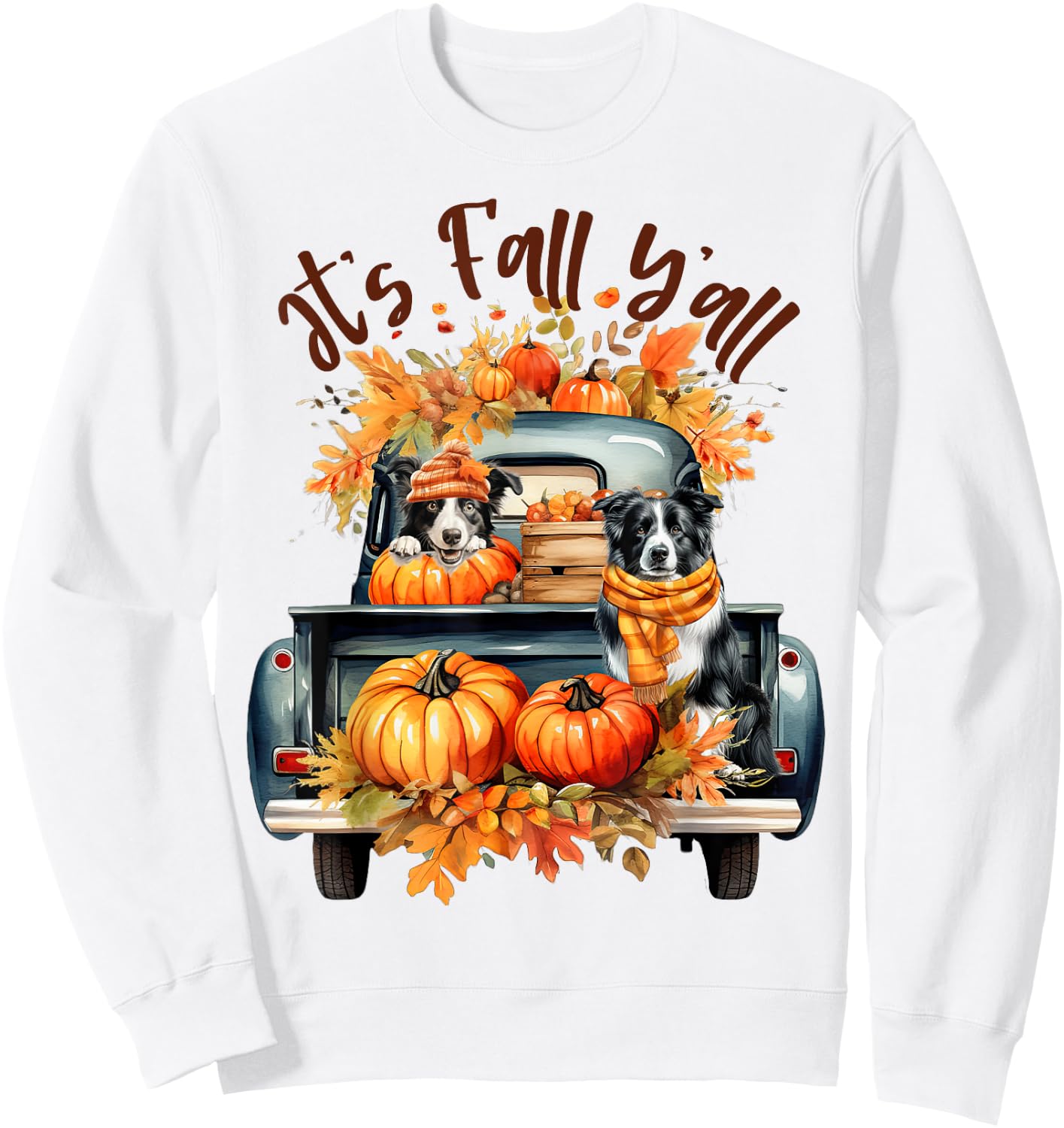 It’s Fall Y’all Border Collie Pumpkins Truck Autumn Season Sweatshirt - Sweatshirt | White