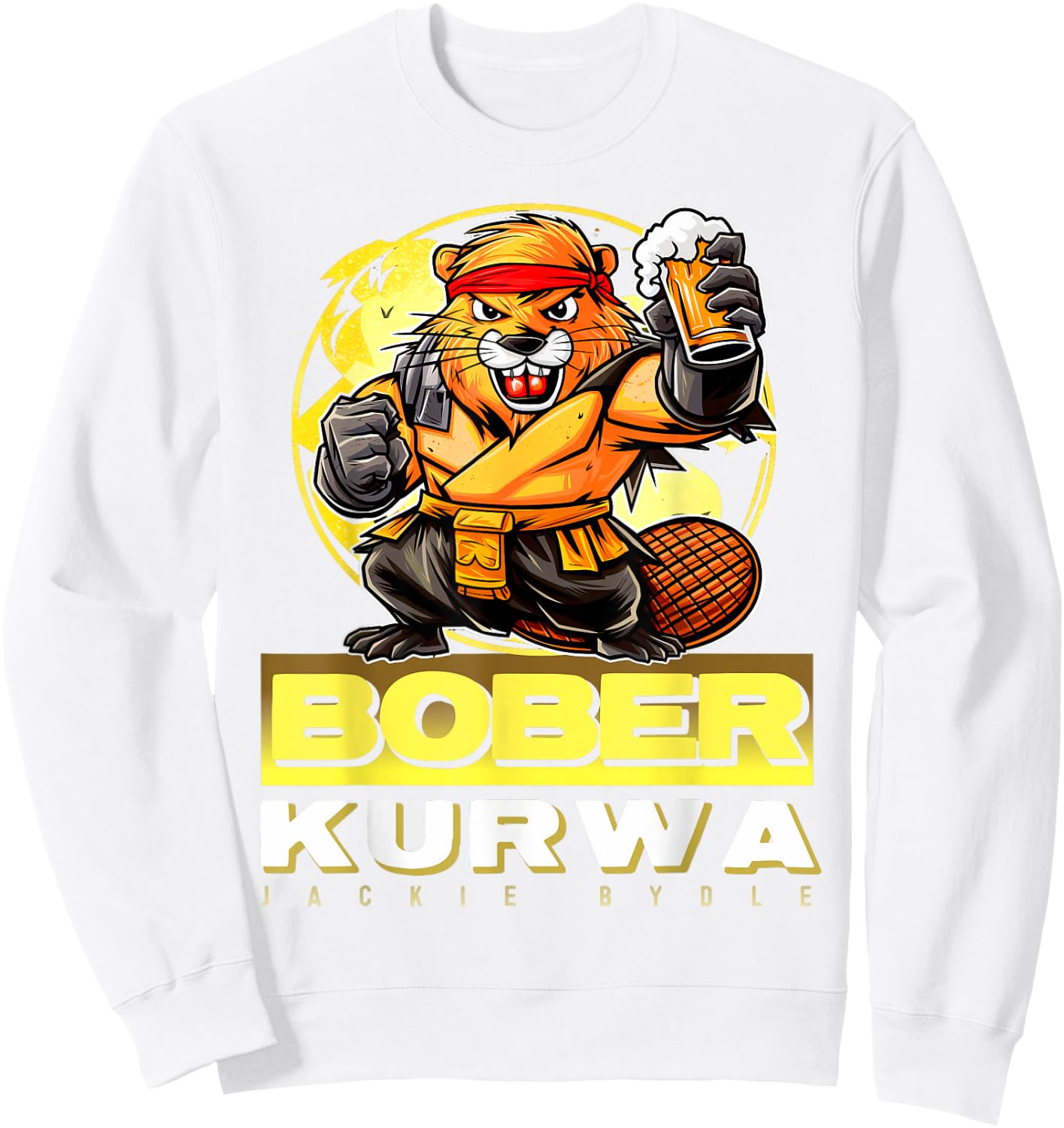 Funny Bober Bóbr Kurwa Polish Bober Kurwa Beer Bobr Sweatshirt - Sweatshirt | White