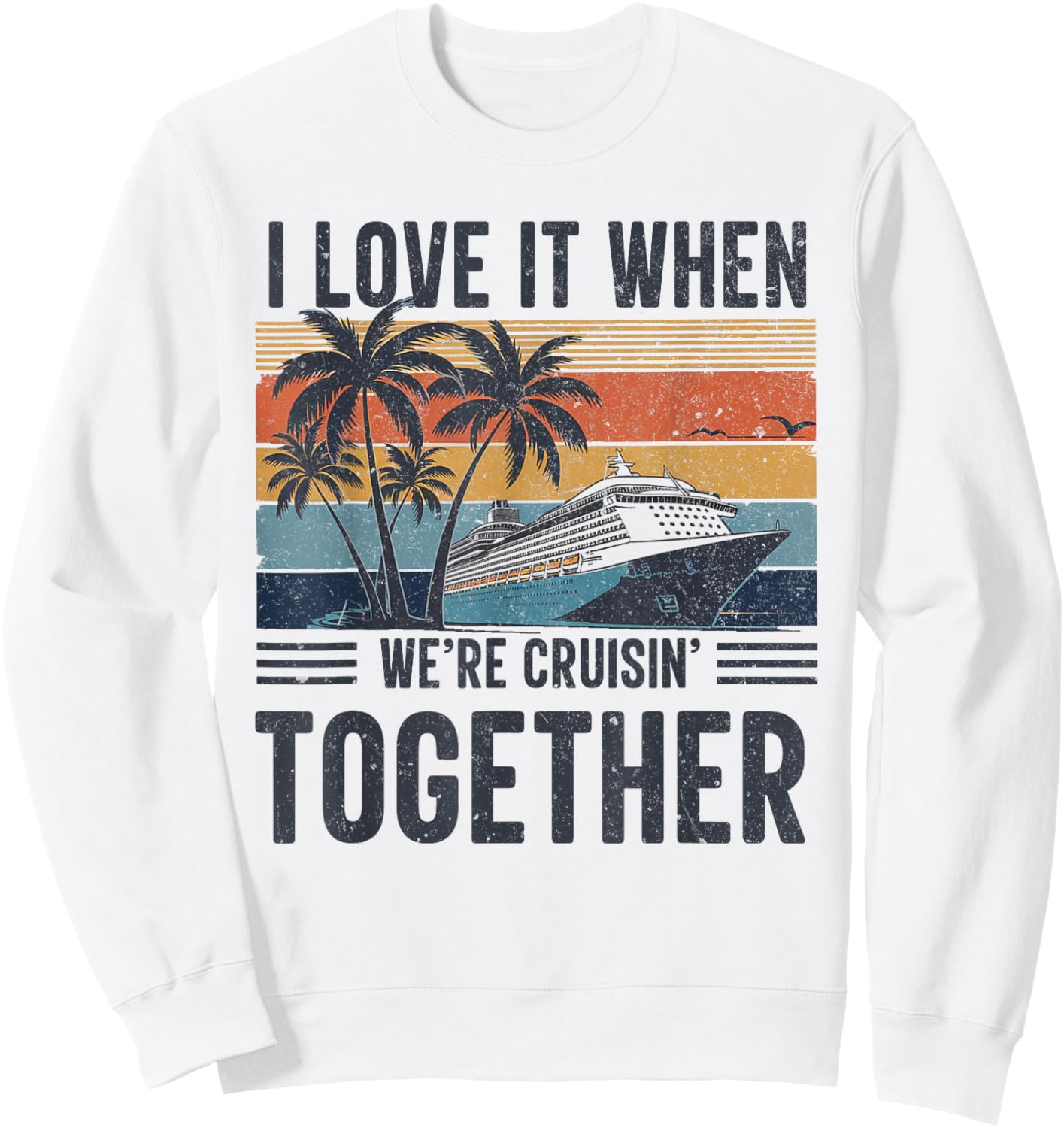 Cruise Squad 2024 Outfits Friends Family Couples Matching Sweatshirt - Sweatshirt | White