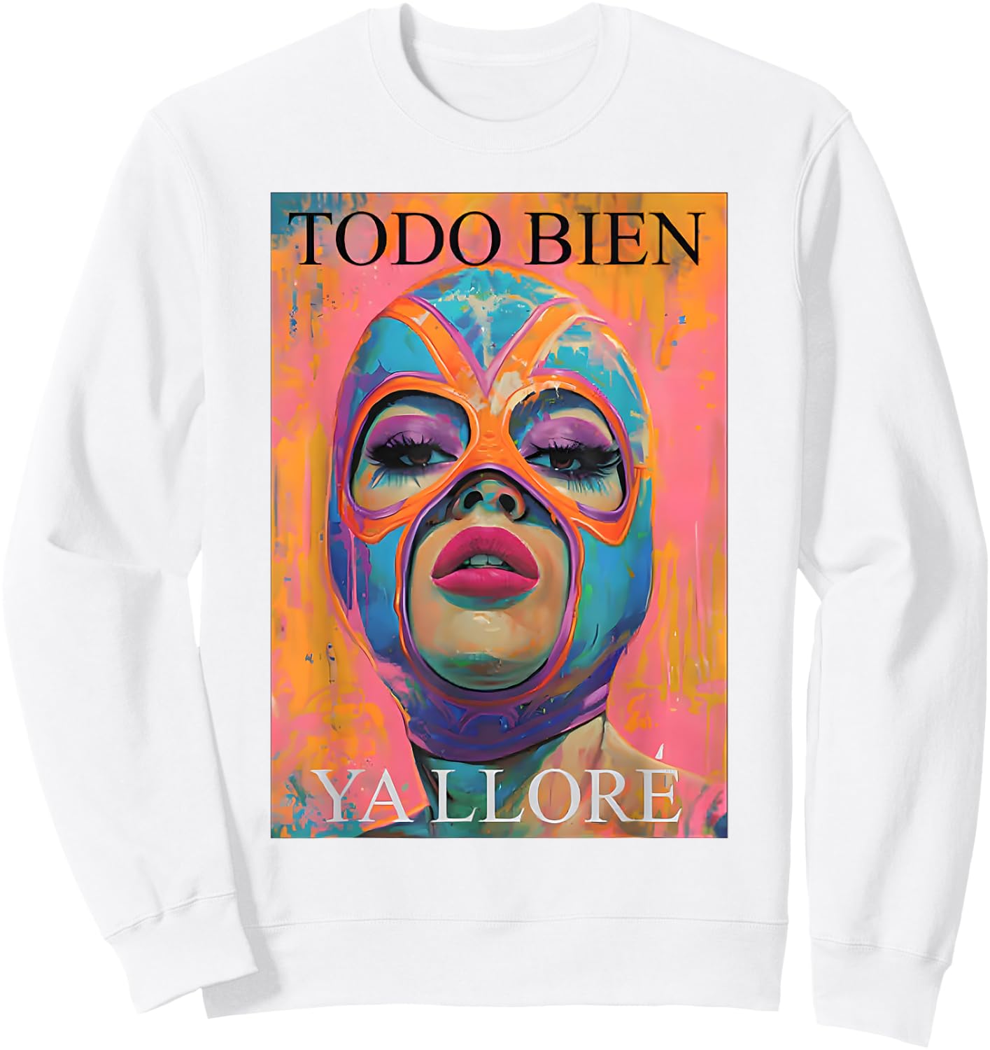 Todo Bien Ya Lloré Luchadora Sweatshirt - Sweatshirt | White