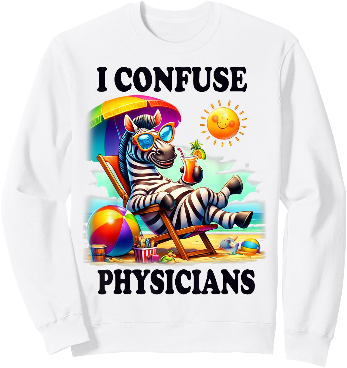 Funny Chronic Illness I confuse Physicians Sweatshirt - Sweatshirt | White