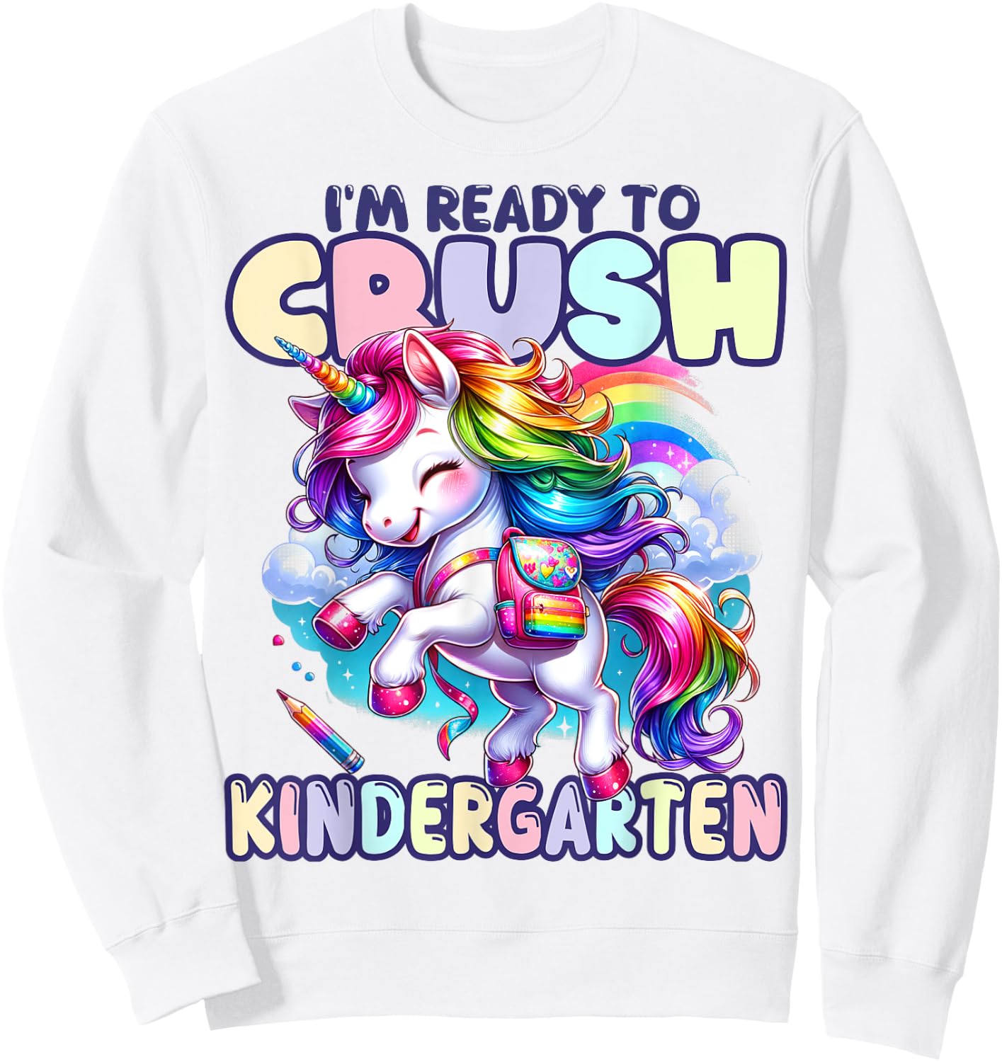 Crush Kindergarten Girls Back to School Unicorn First Day Sweatshirt - Sweatshirt | White