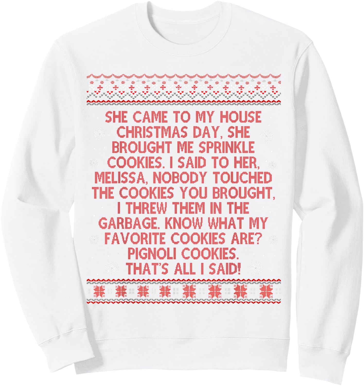 She Came To My House Christmas Day She Brought Me Sprinkle Sweatshirt - Sweatshirt | White