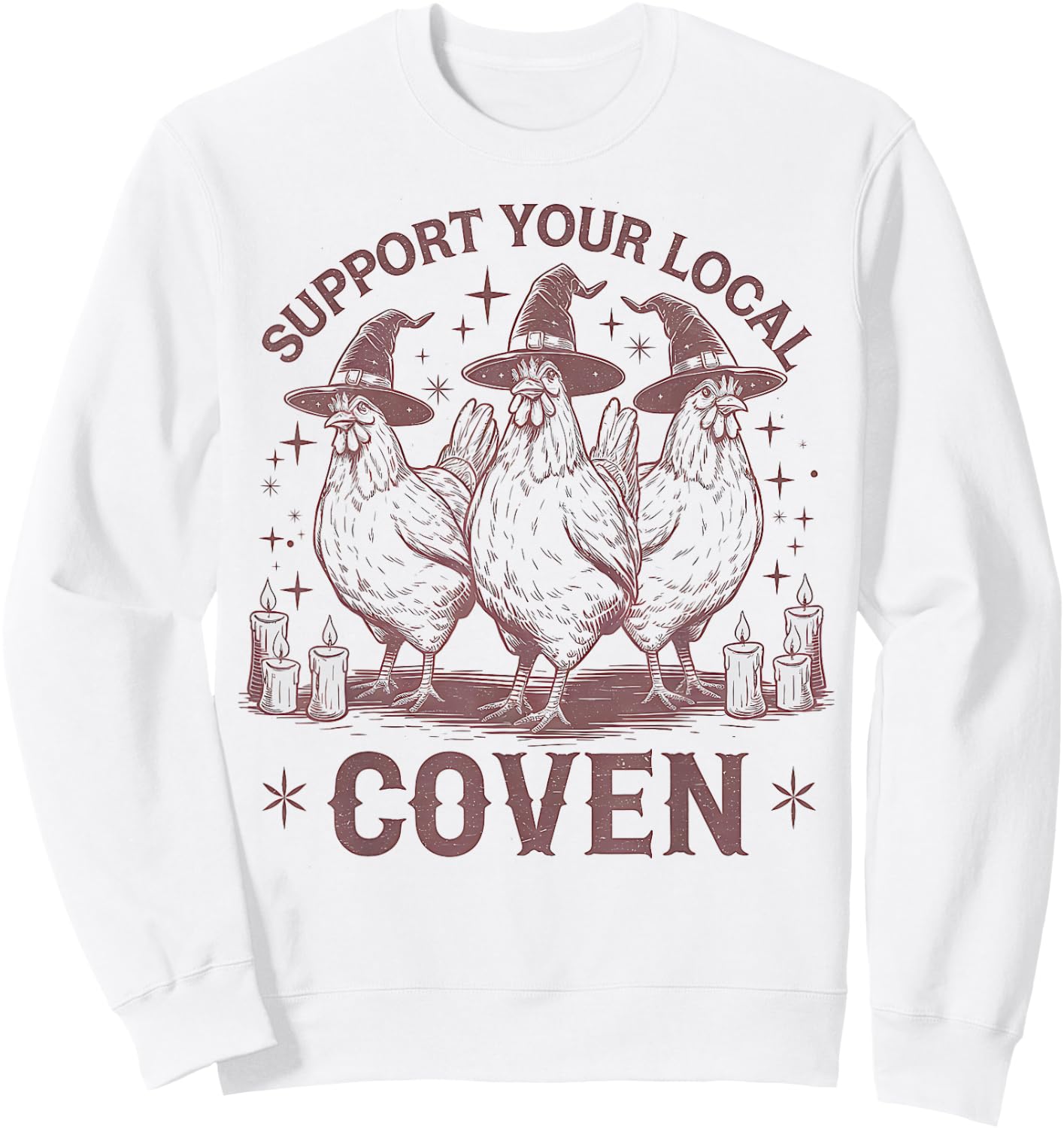 Support Your Local Coven Chicken Farm Funny Witch Halloween Sweatshirt - Sweatshirt | White