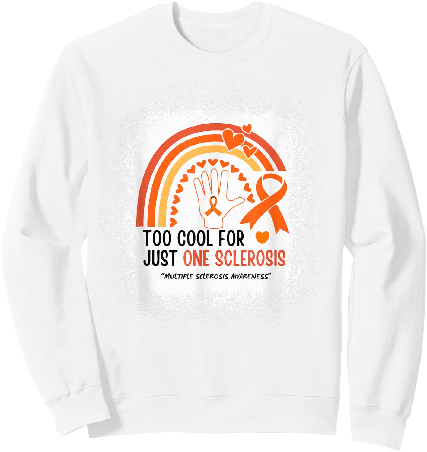 Too Cool For Just One Sclerosis Multiple Sclerosis Awareness Sweatshirt - Sweatshirt | White