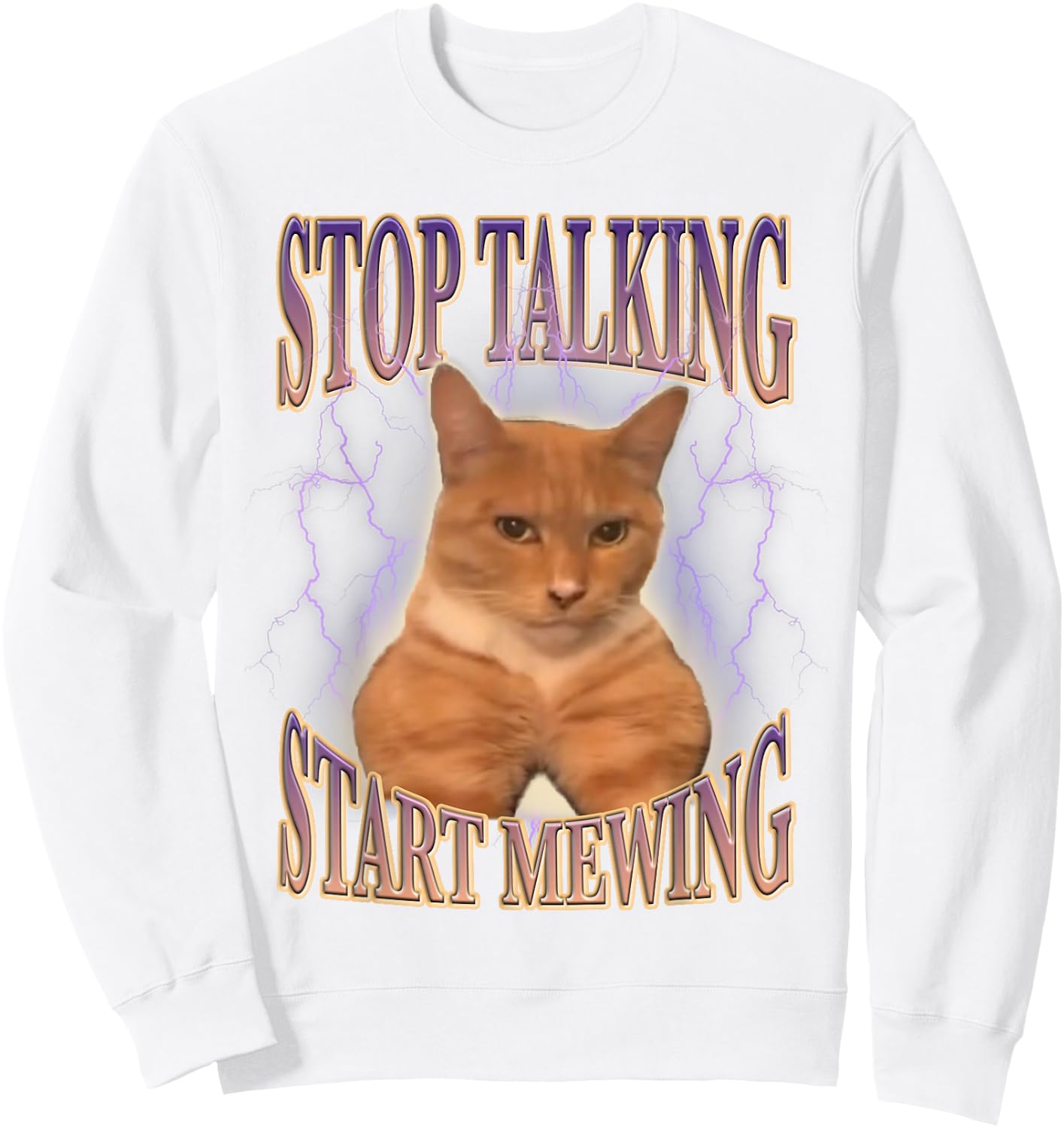 Stop Talking, Start Mewing Funny Cat Meme Men Women Kids Sweatshirt - Sweatshirt | White