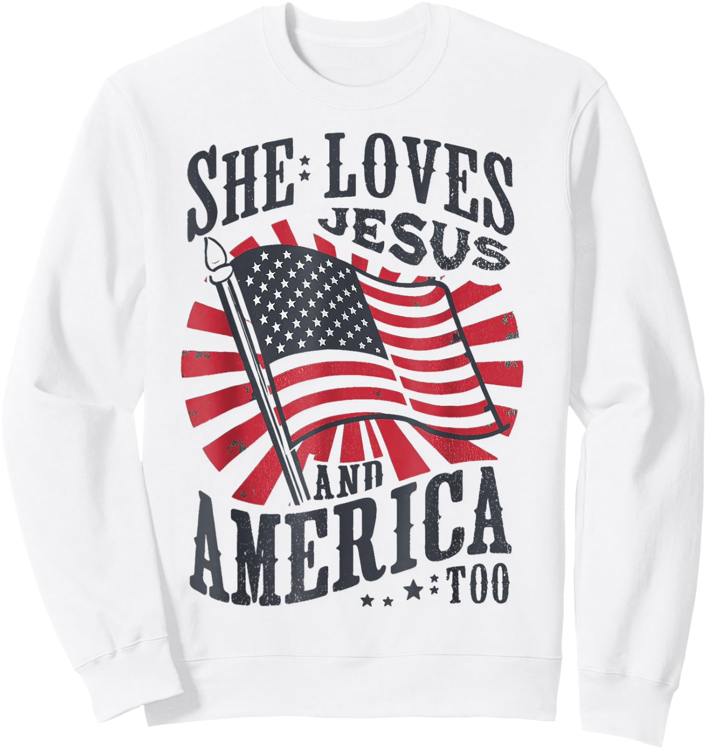 She Loves Jesus And America Too USA Flag 4th of july Sweatshirt - Sweatshirt | White