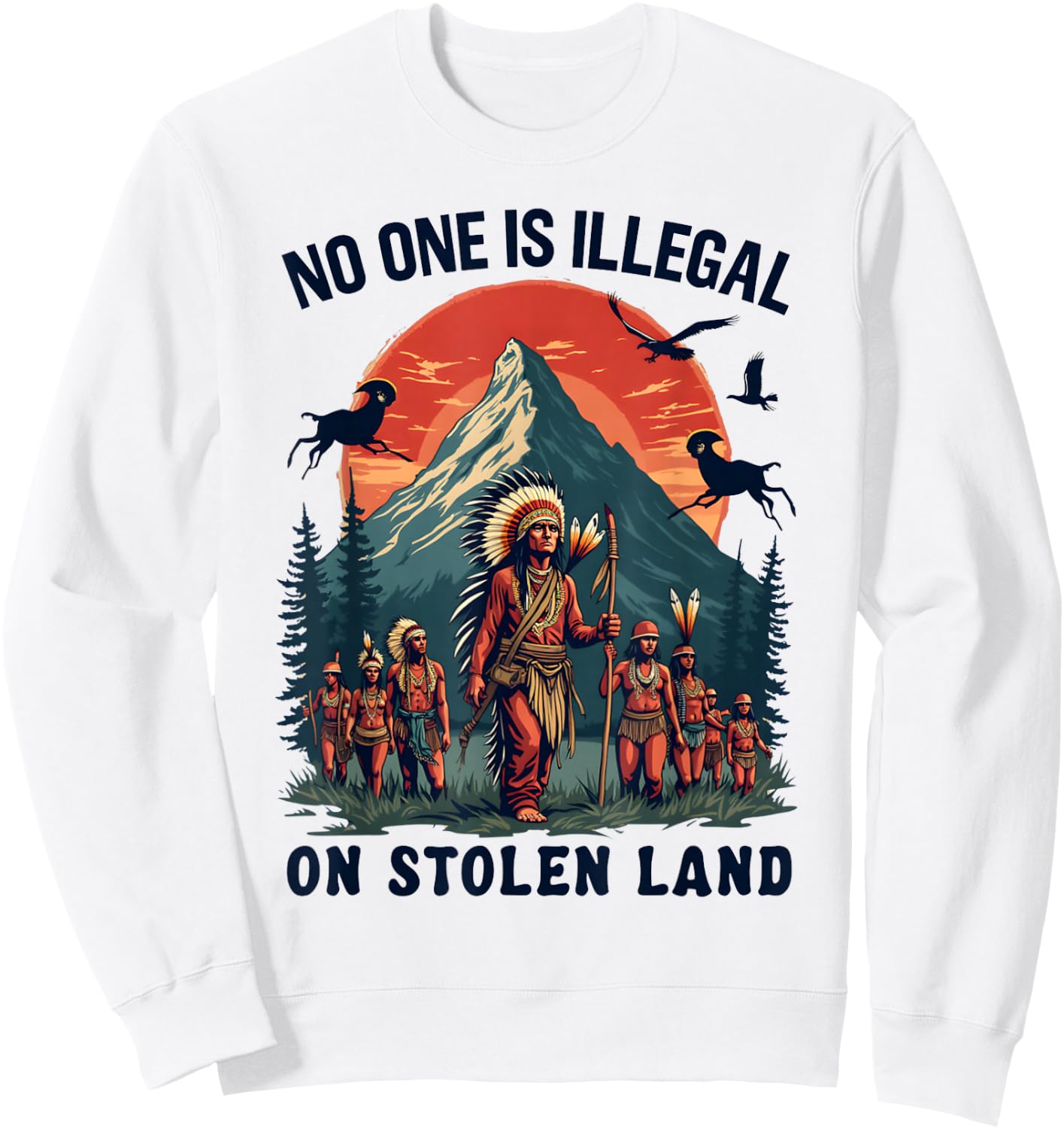 Native Americans No One Is Illegal on Stolen Land Sweatshirt - Sweatshirt | White